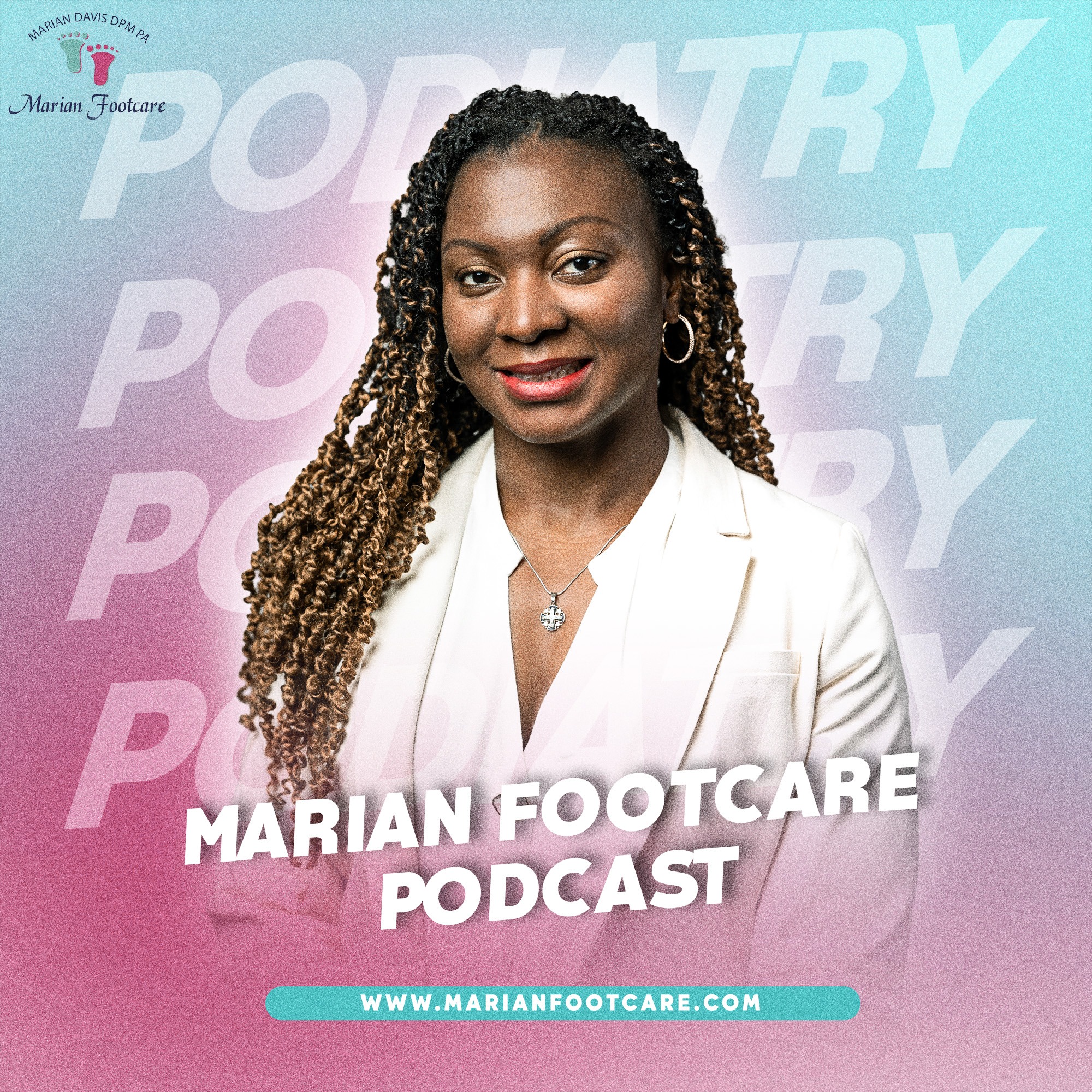 Marian Footcare Podcast podcast artwork