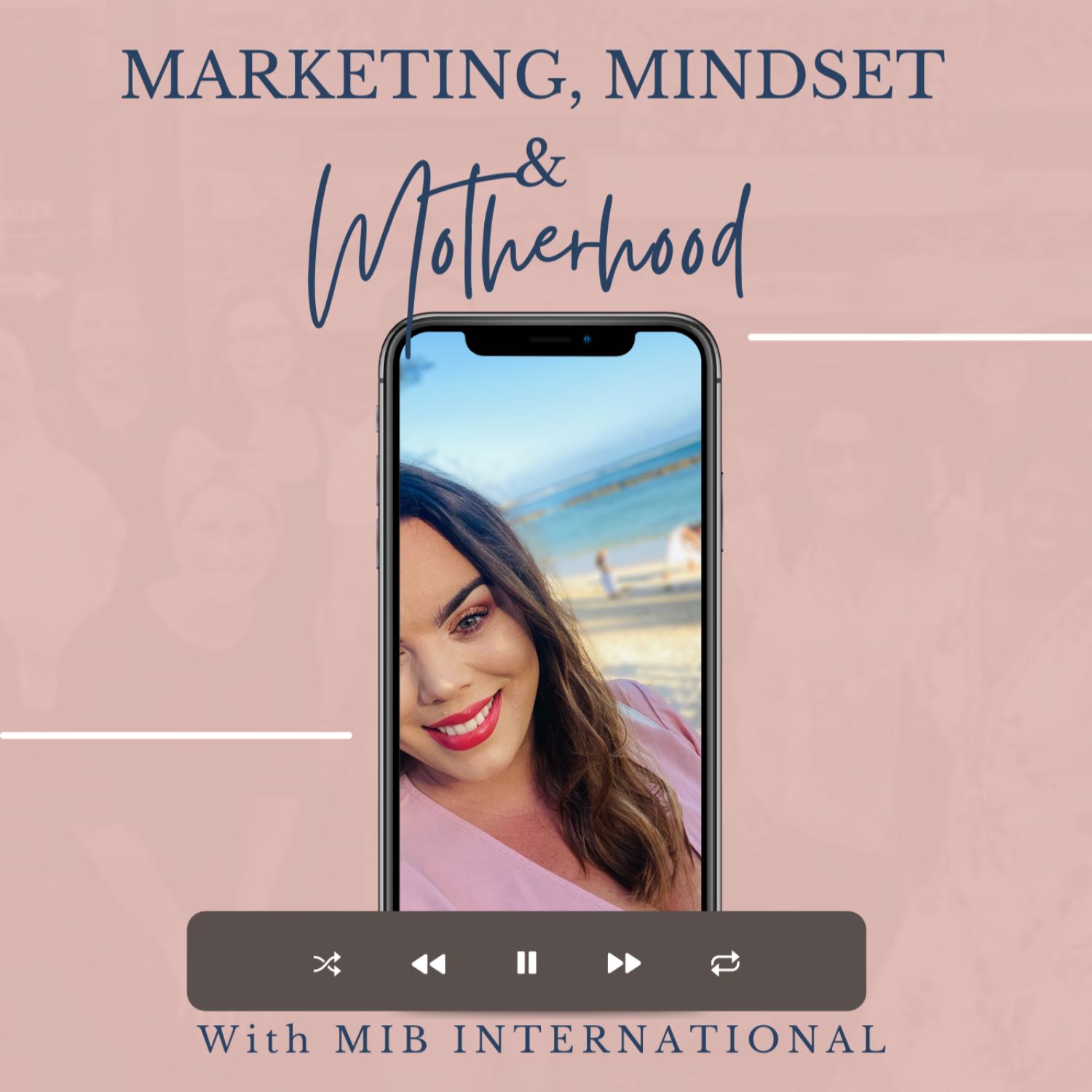 Marketing, Mindset and Motherhood
