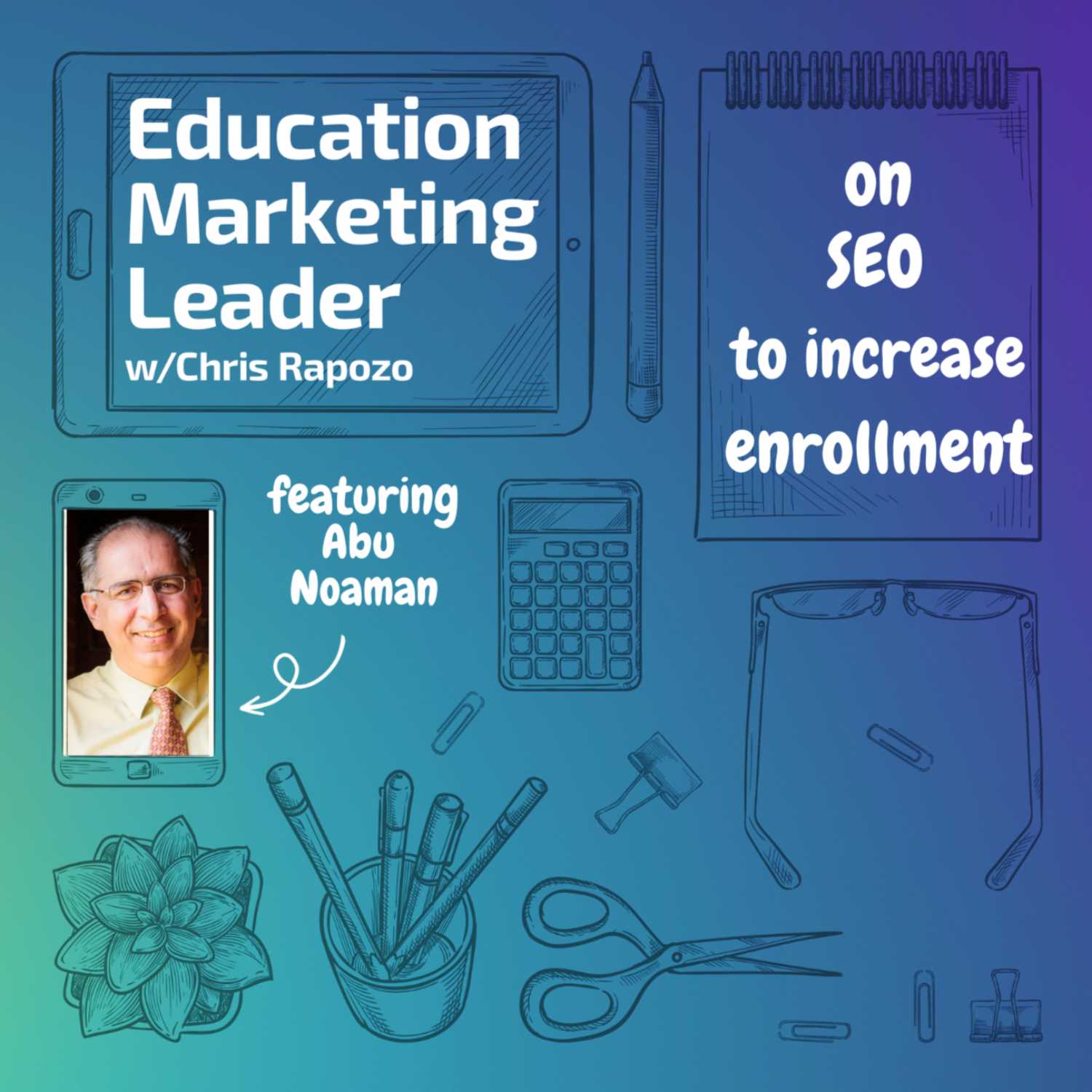 How to Increase Student Enrollment Through SEO - An Interview with Abu Noaman