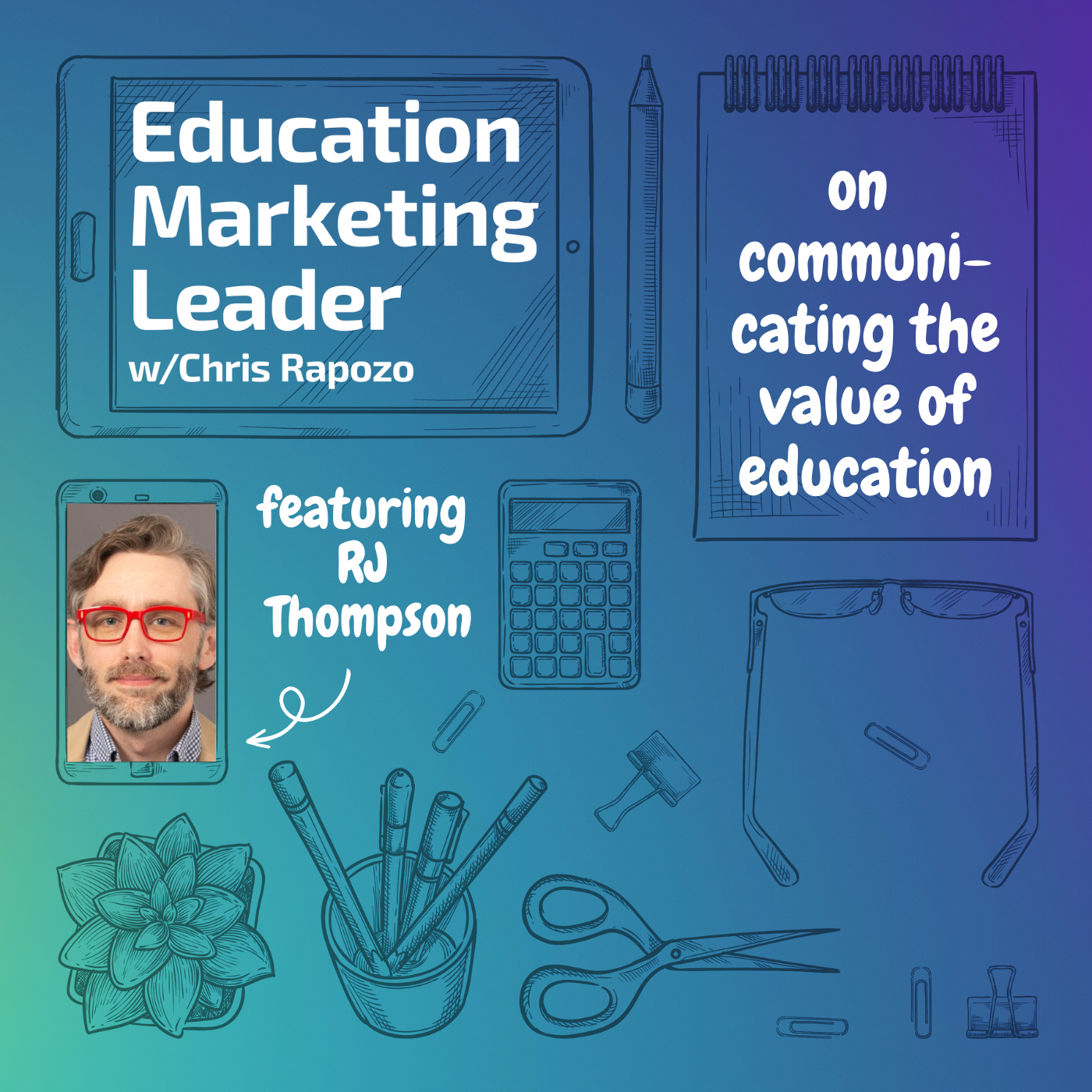 Education Marketing Leader with Chris Rapozo