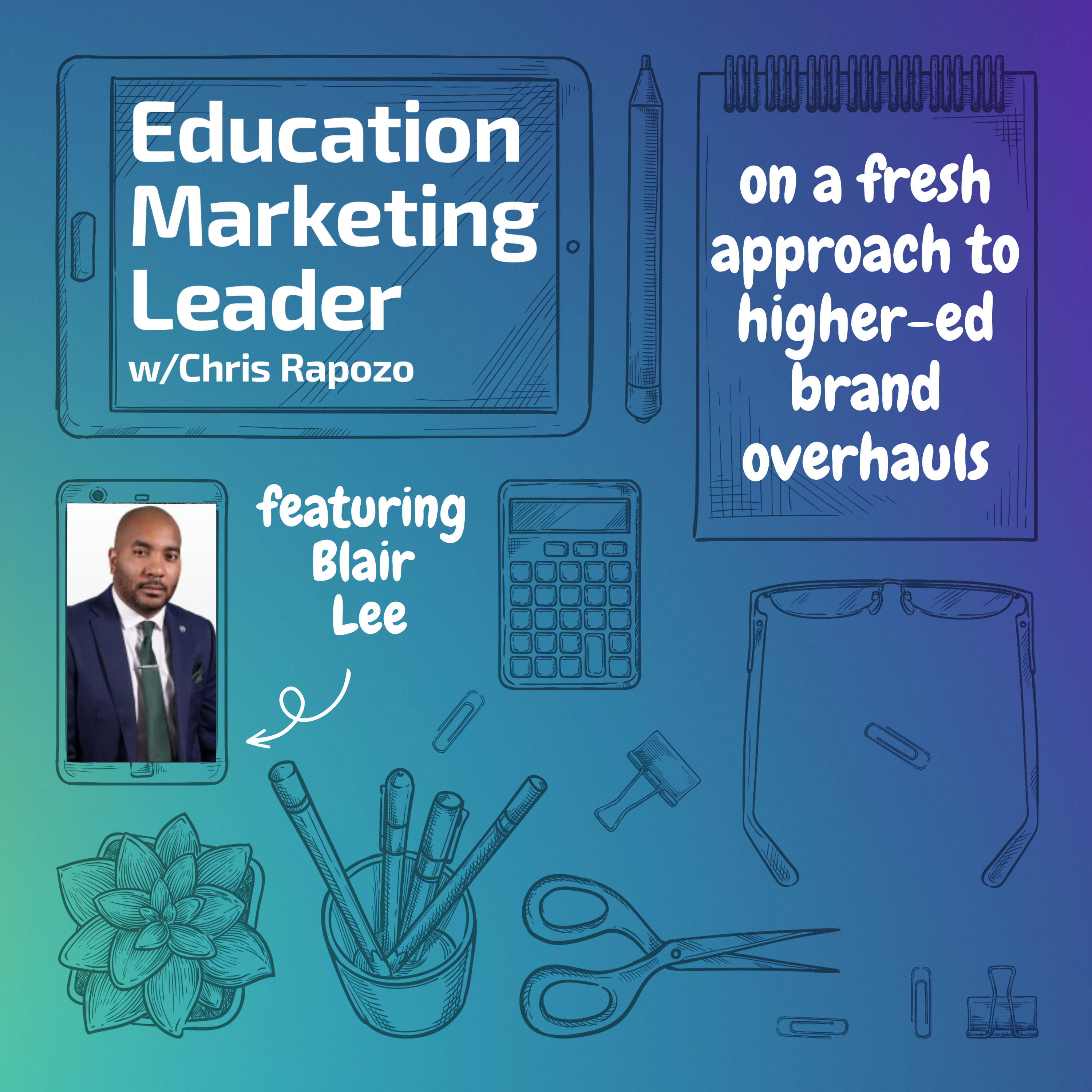 Education Marketing Leader with Chris Rapozo