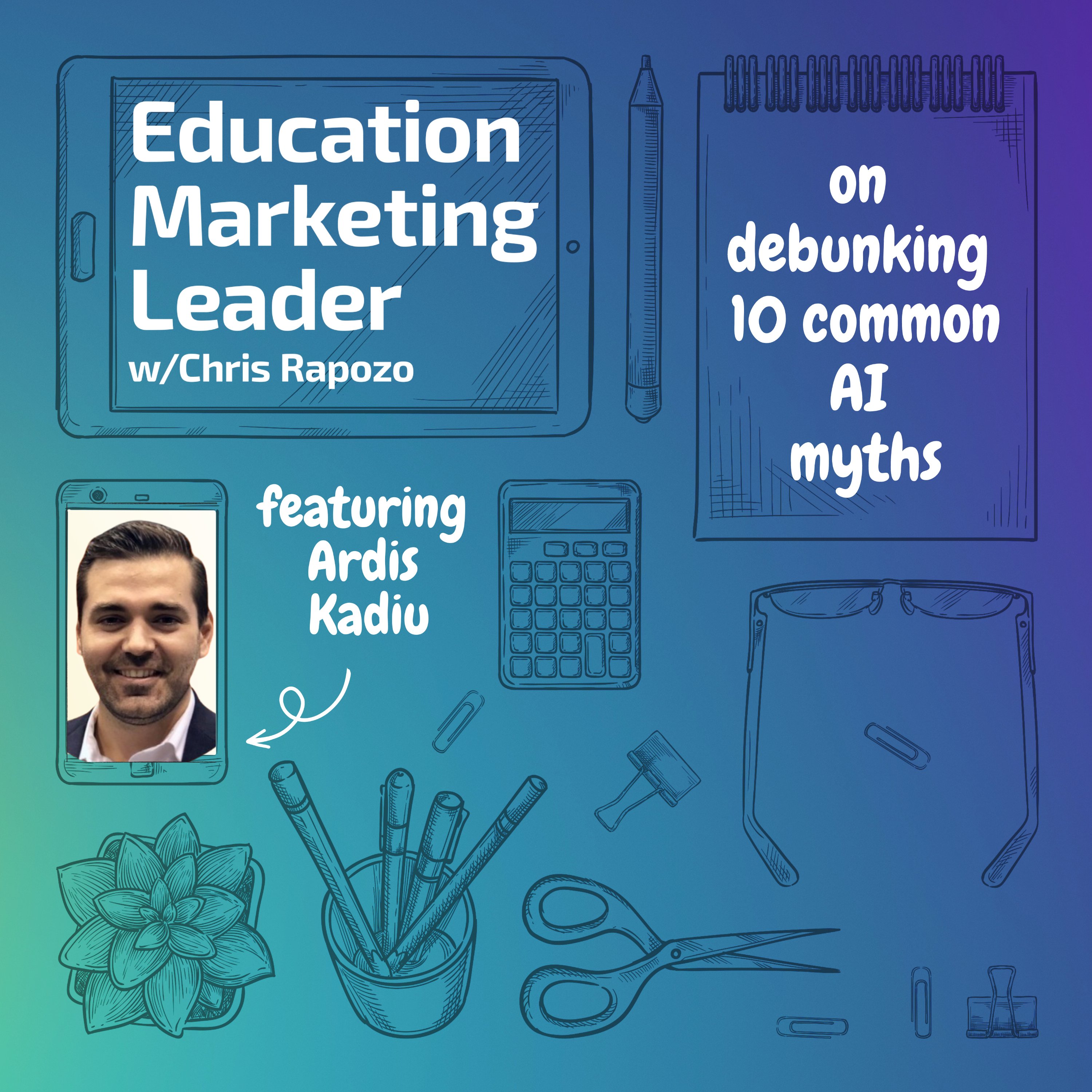 Education Marketing Leader with Chris Rapozo