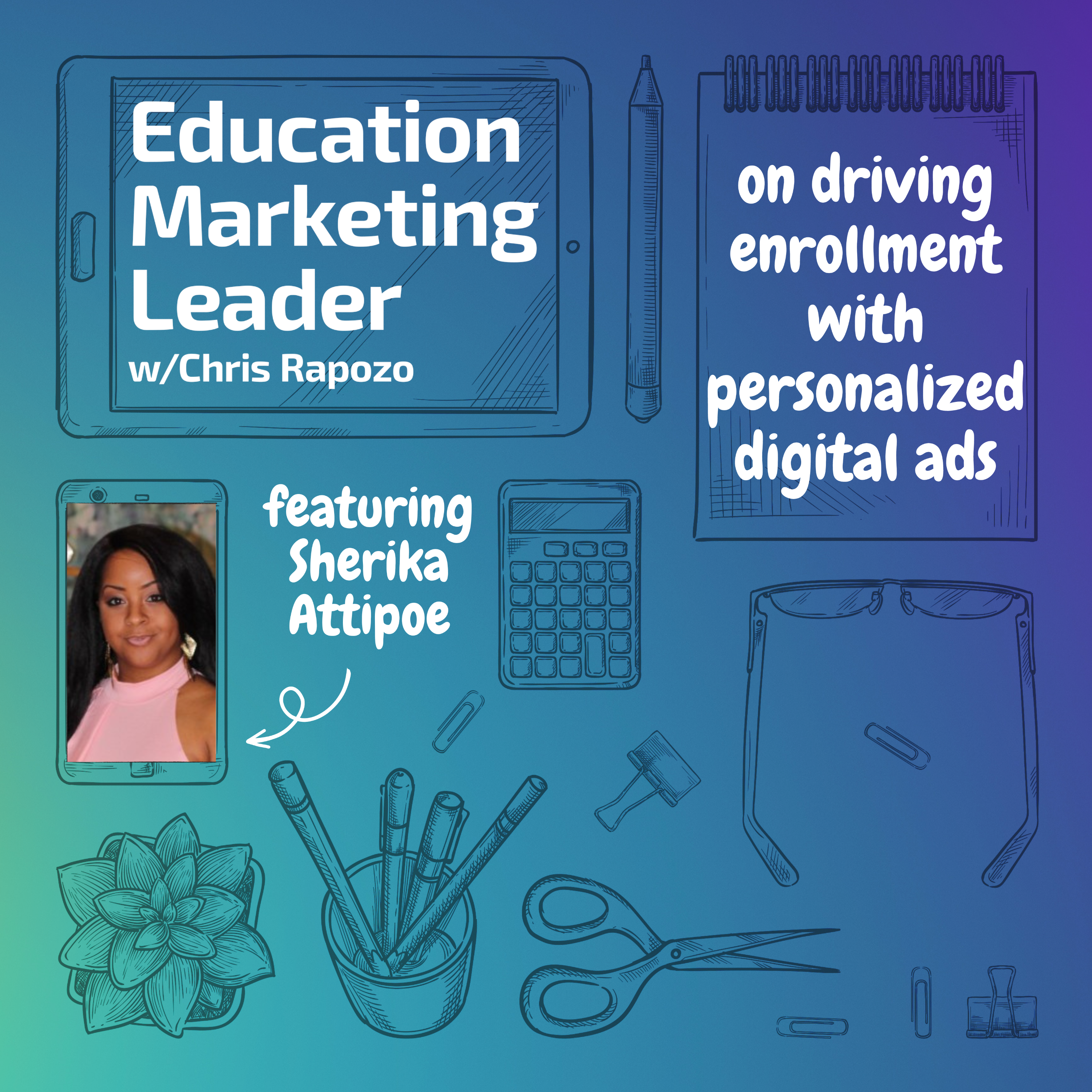 Education Marketing Leader with Chris Rapozo