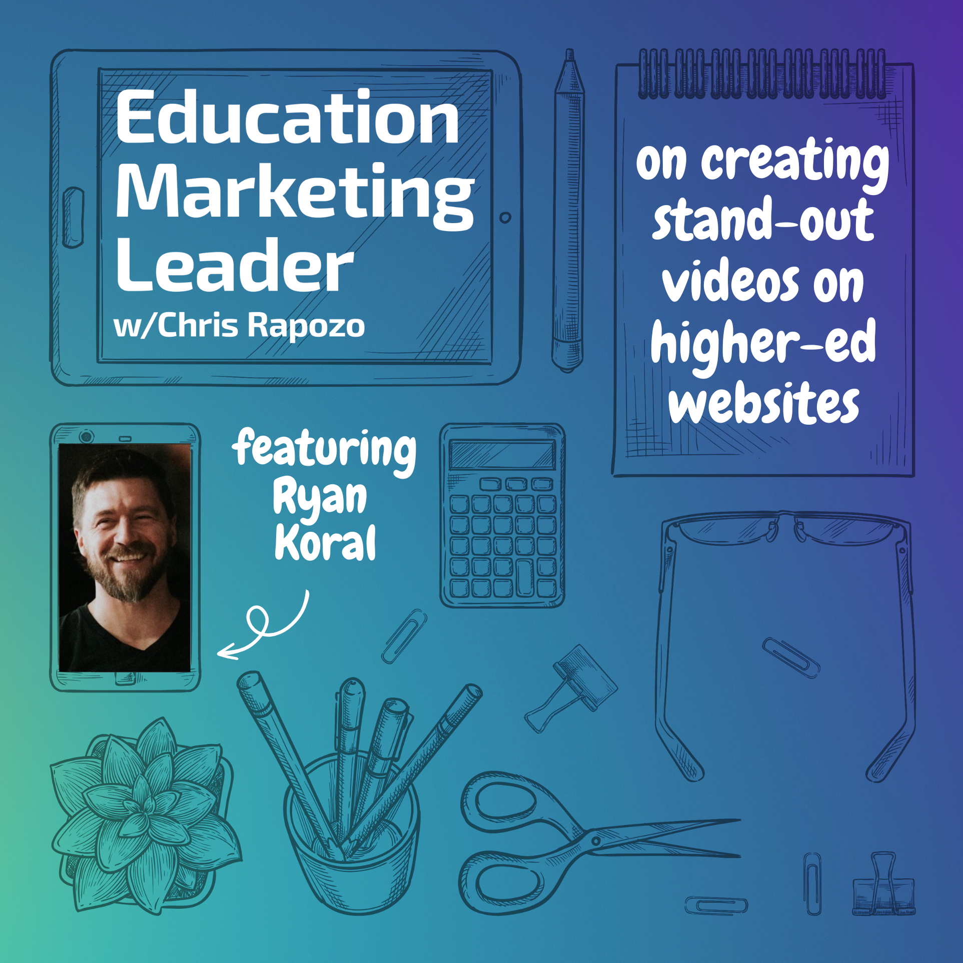 Education Marketing Leader with Chris Rapozo