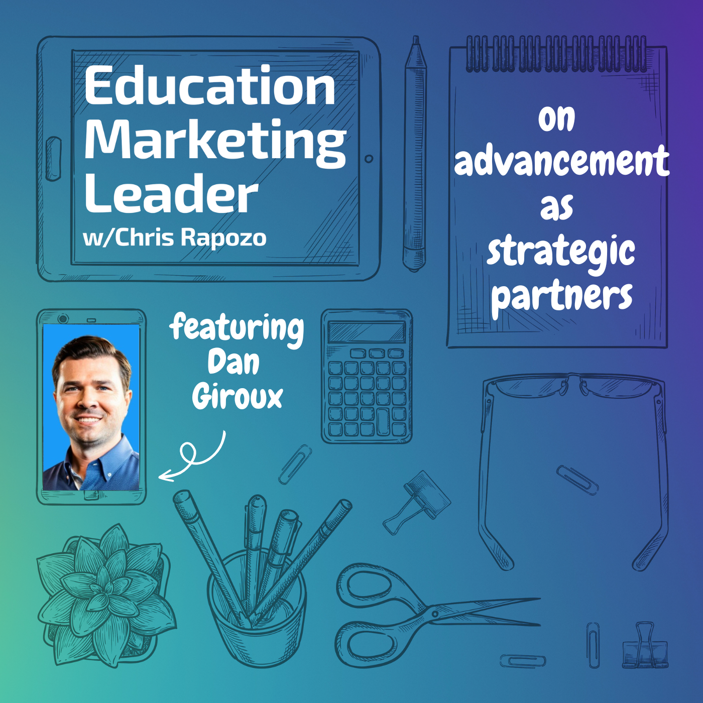 Advancement as a Strategic Partner - A Conversation with Dan Giroux