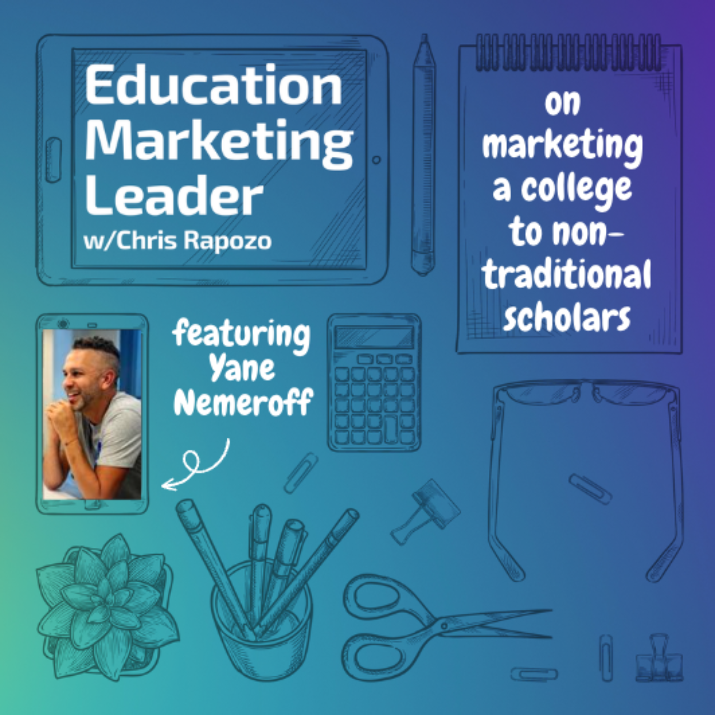 Education Marketing Leader with Chris Rapozo