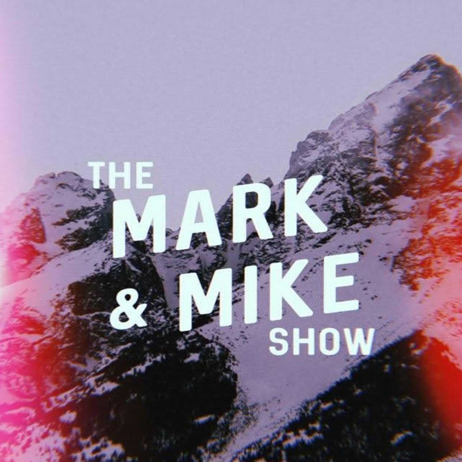 The Mark and Mike Show
