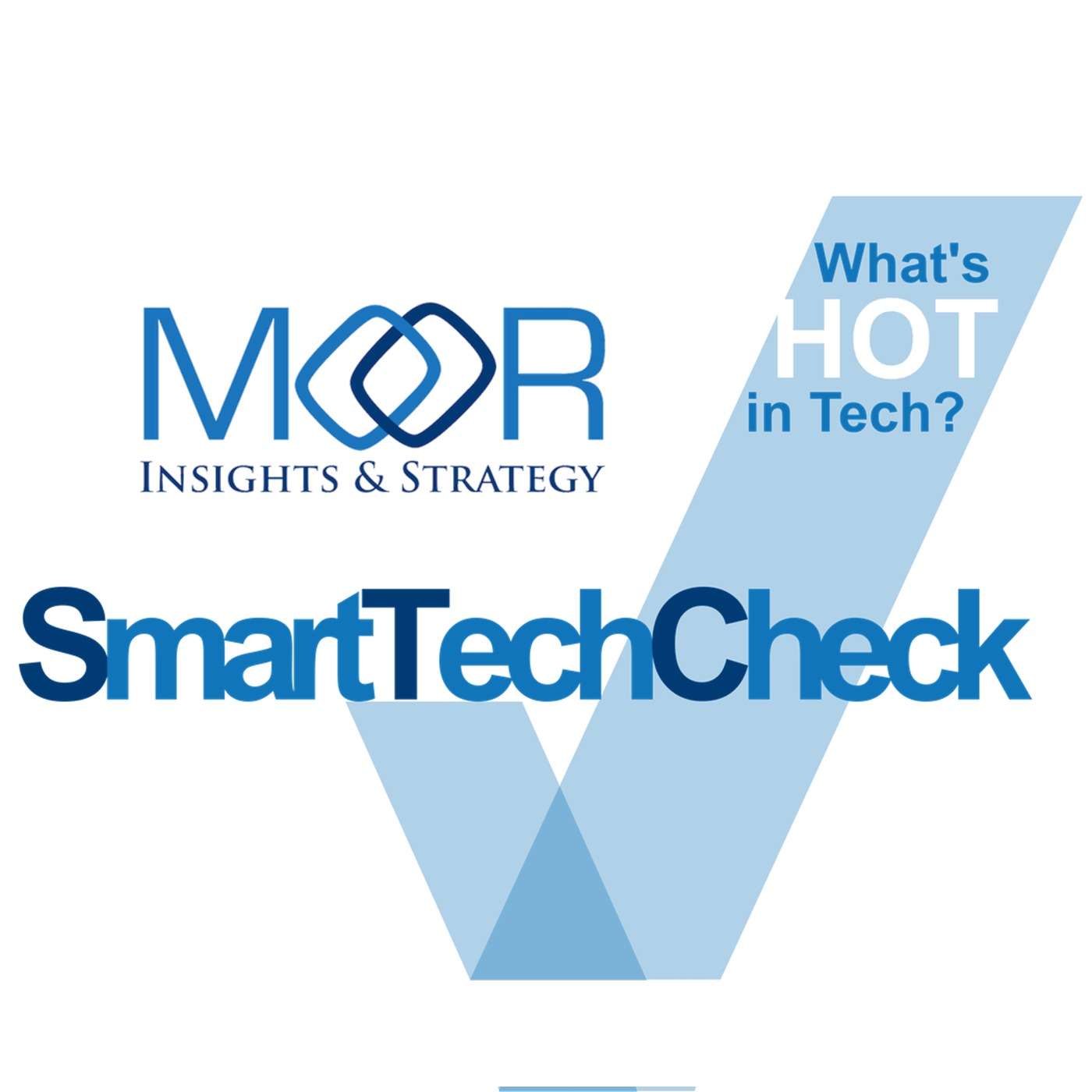 SmartTechCheck Podcasts by Moor Insights & Strategy