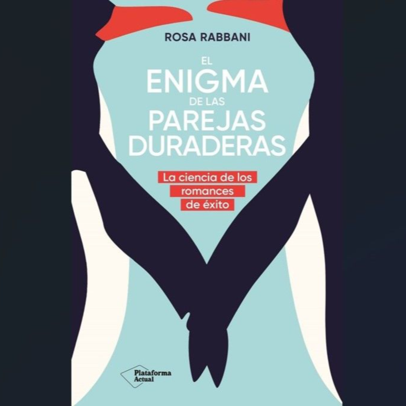 "El enigma de las parejas duraderas" de Rosa Rabbani. episode artwork