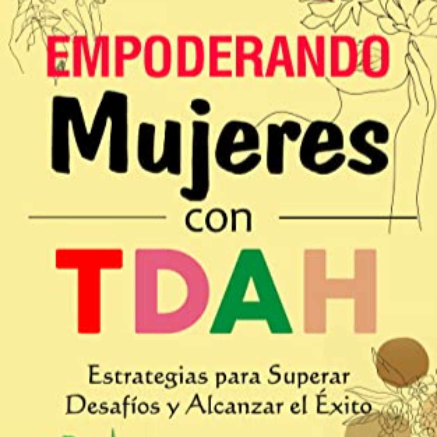 "Empoderando Mujeres Con TDAH" de Patricia Maldunnas episode artwork