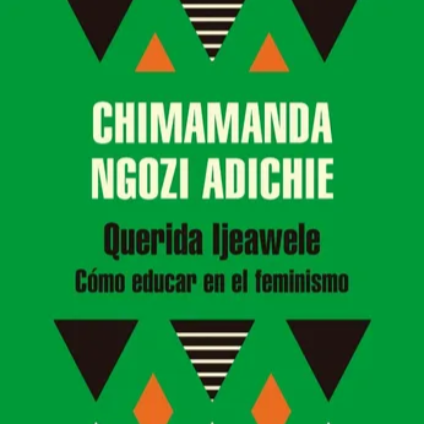"Querida Ijeawele: Cómo educar en el feminismo" Chimamanda Ngozi Adichie episode artwork