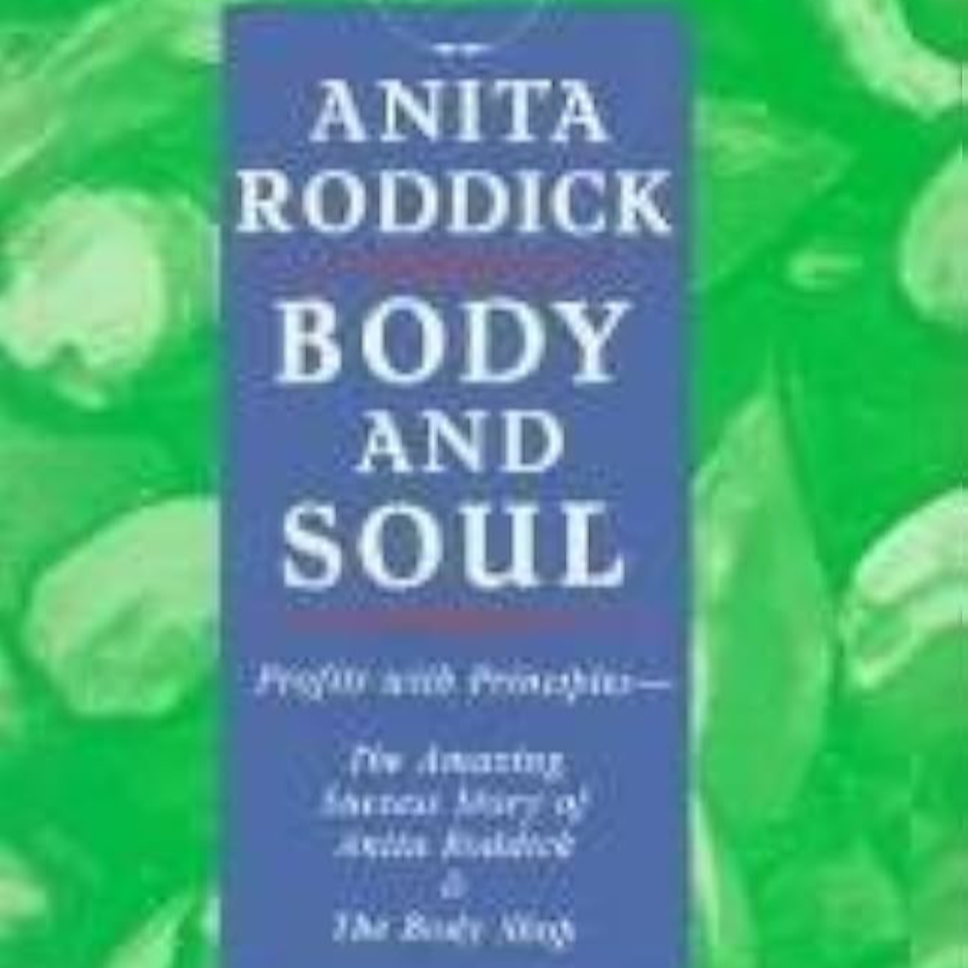 "Body and Soul" de Anita Roddick episode artwork