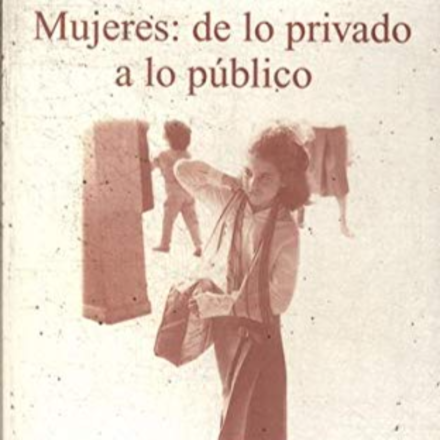 "Mujeres de lo privado a lo público" de Laura Nuño Gómez episode artwork