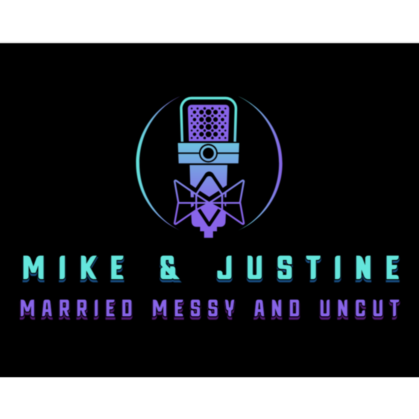 Married, Messy, and Uncut