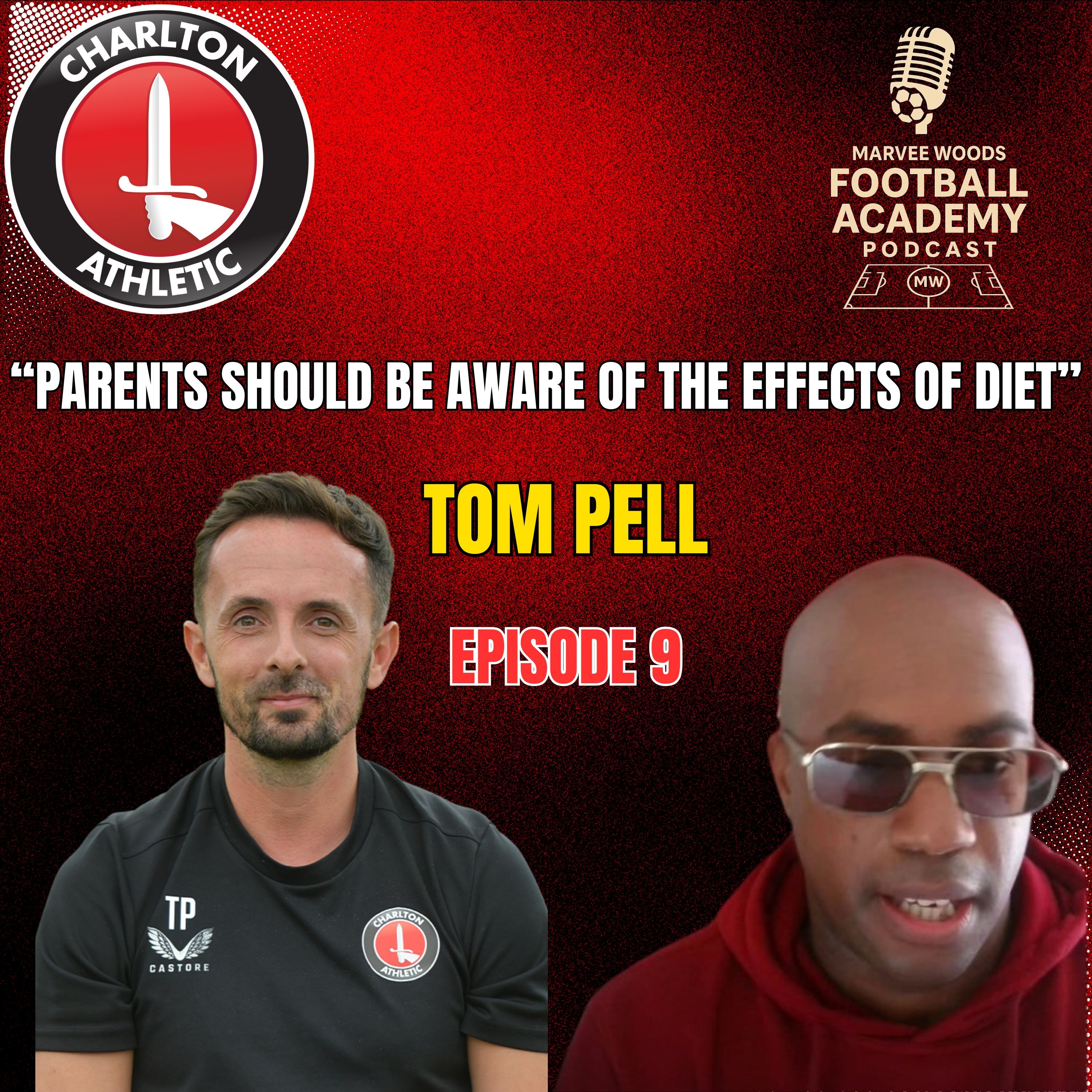 Charlton Athletic Academy Manager - Tom Pell ("Parents should be aware of the effects of diet" - Episode 9 snippet")