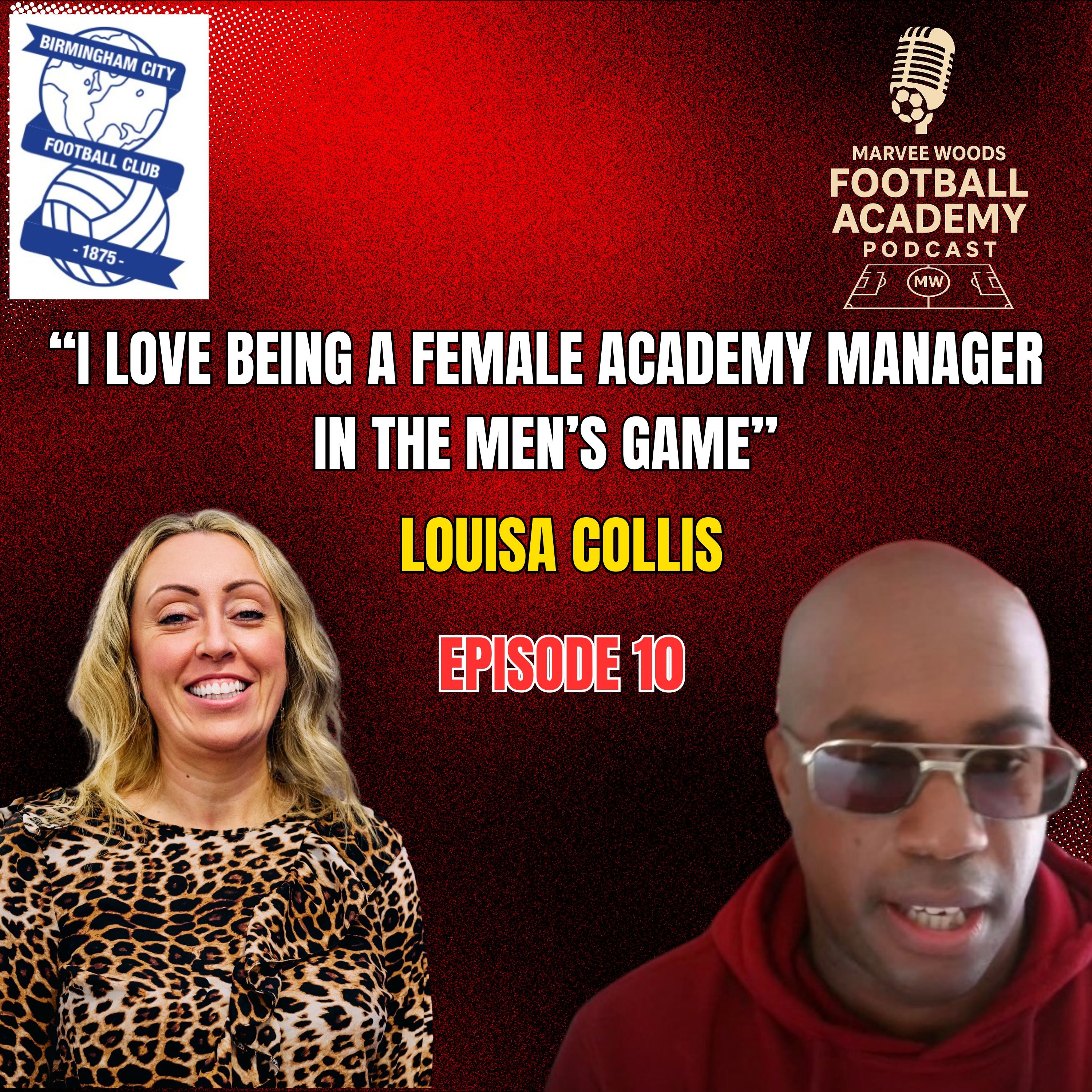 Birmingham City Academy Manager - Louisa Collis ("I Love Being A Female Academy Manager In The Men's Game" - Episode 10 snippet")