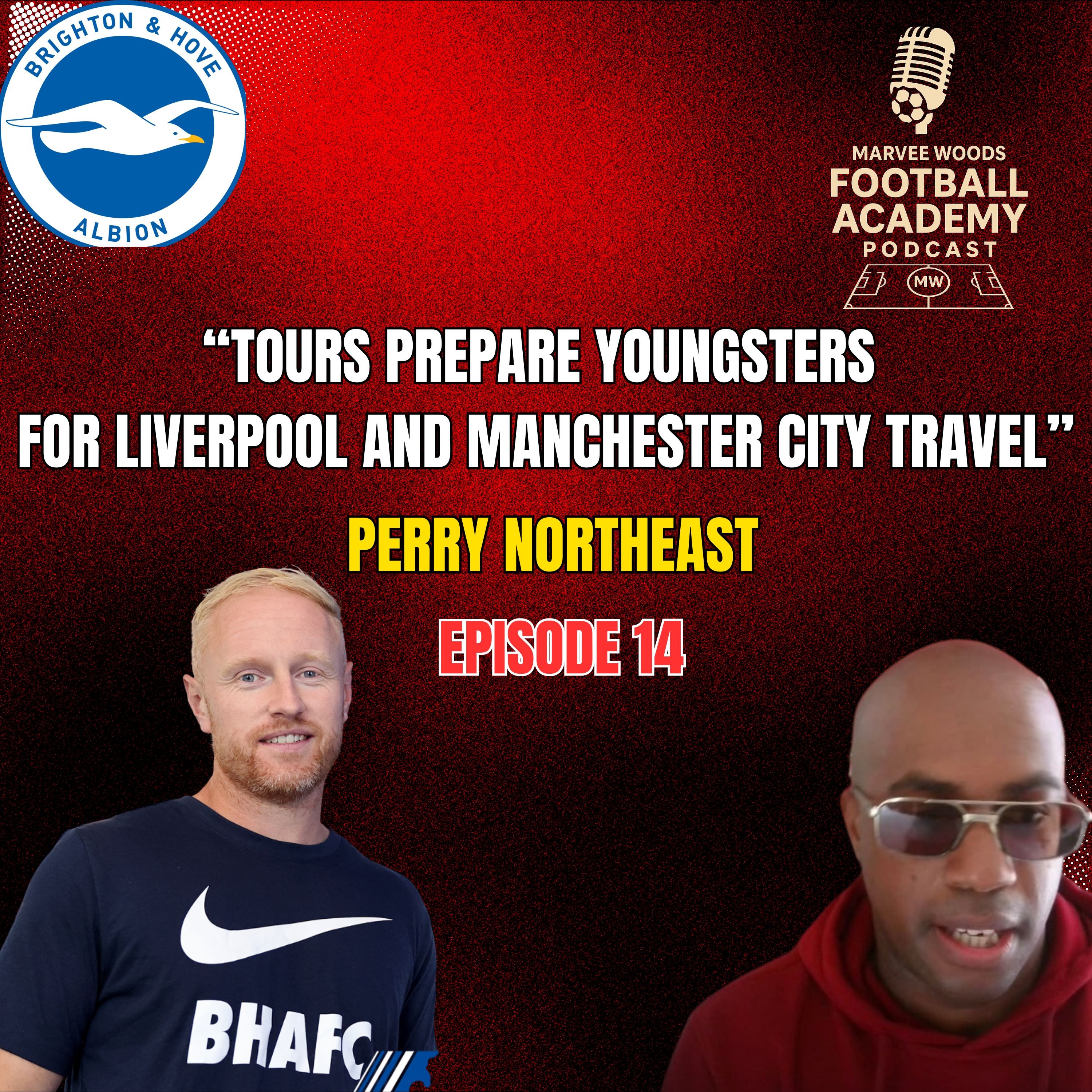 Brighton & Hove Albion Women's & Girl's Academy Manager - Perry Northeast ("Tours prepare youngsters for Liverpool and Manchester City travel" - Episode 14 snippet")