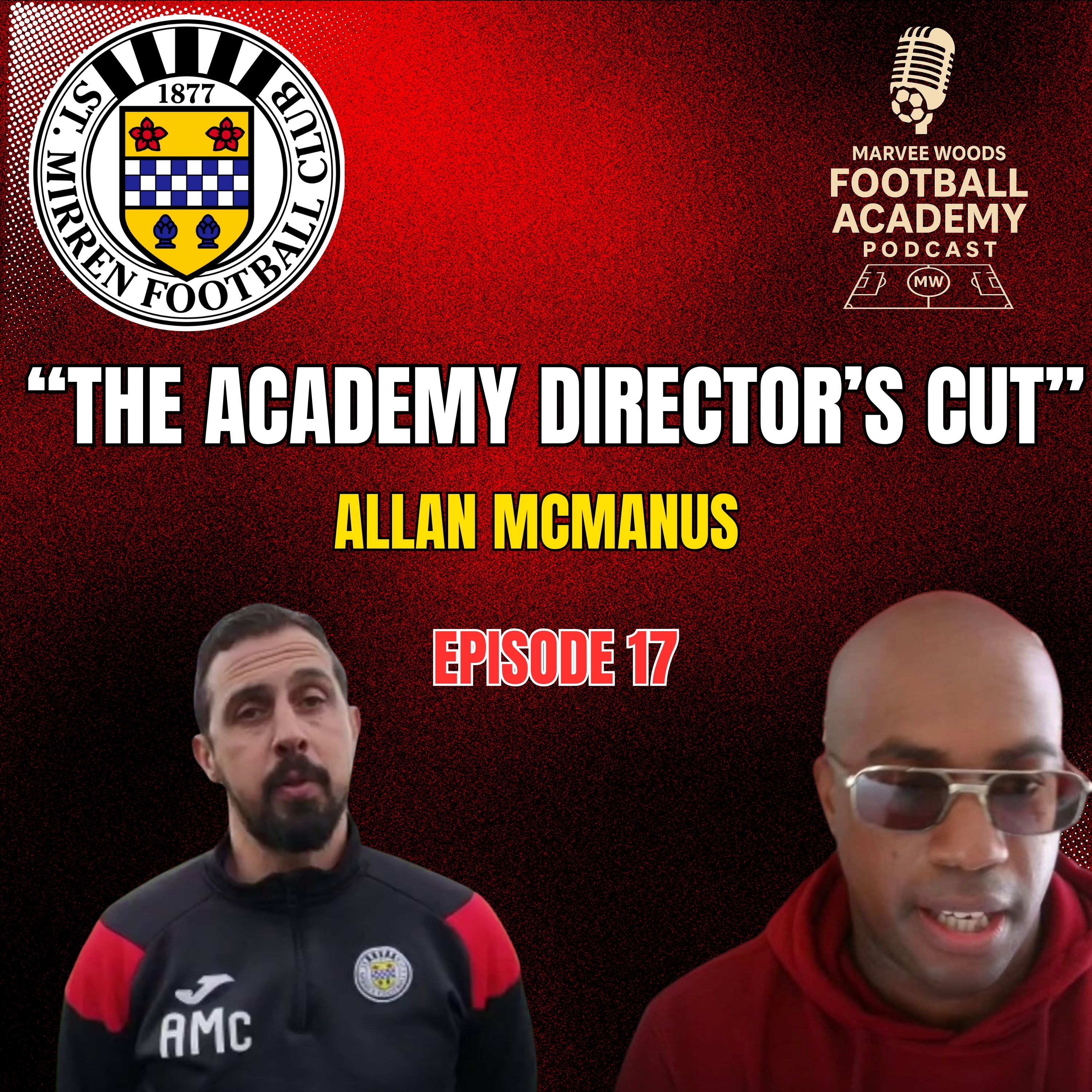 St Mirren Academy Director - Allan McManus (The Academy Director's Cut)