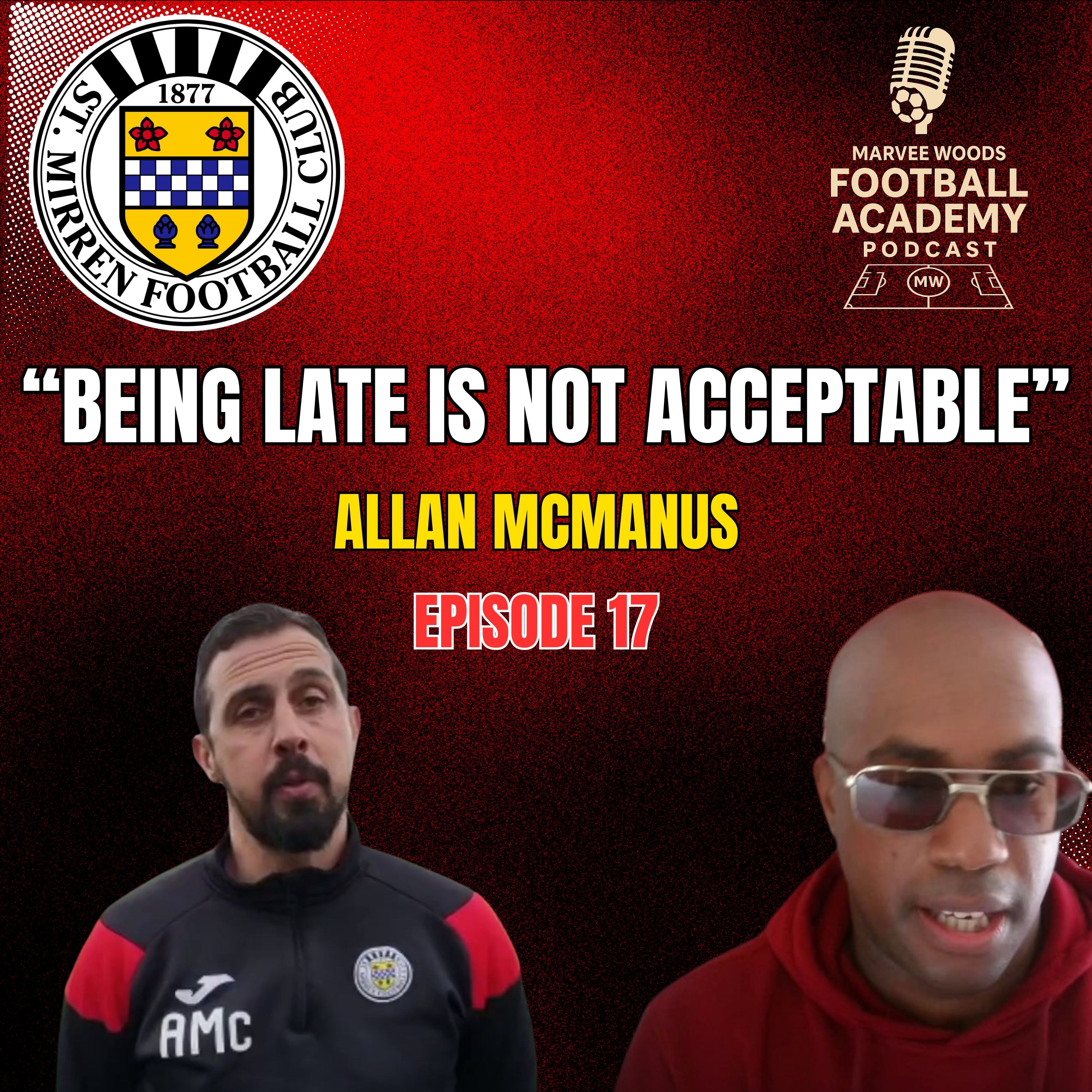 St Mirren Academy Director - Allan McManus ("Being late is not acceptable" - Episode 17 snippet")