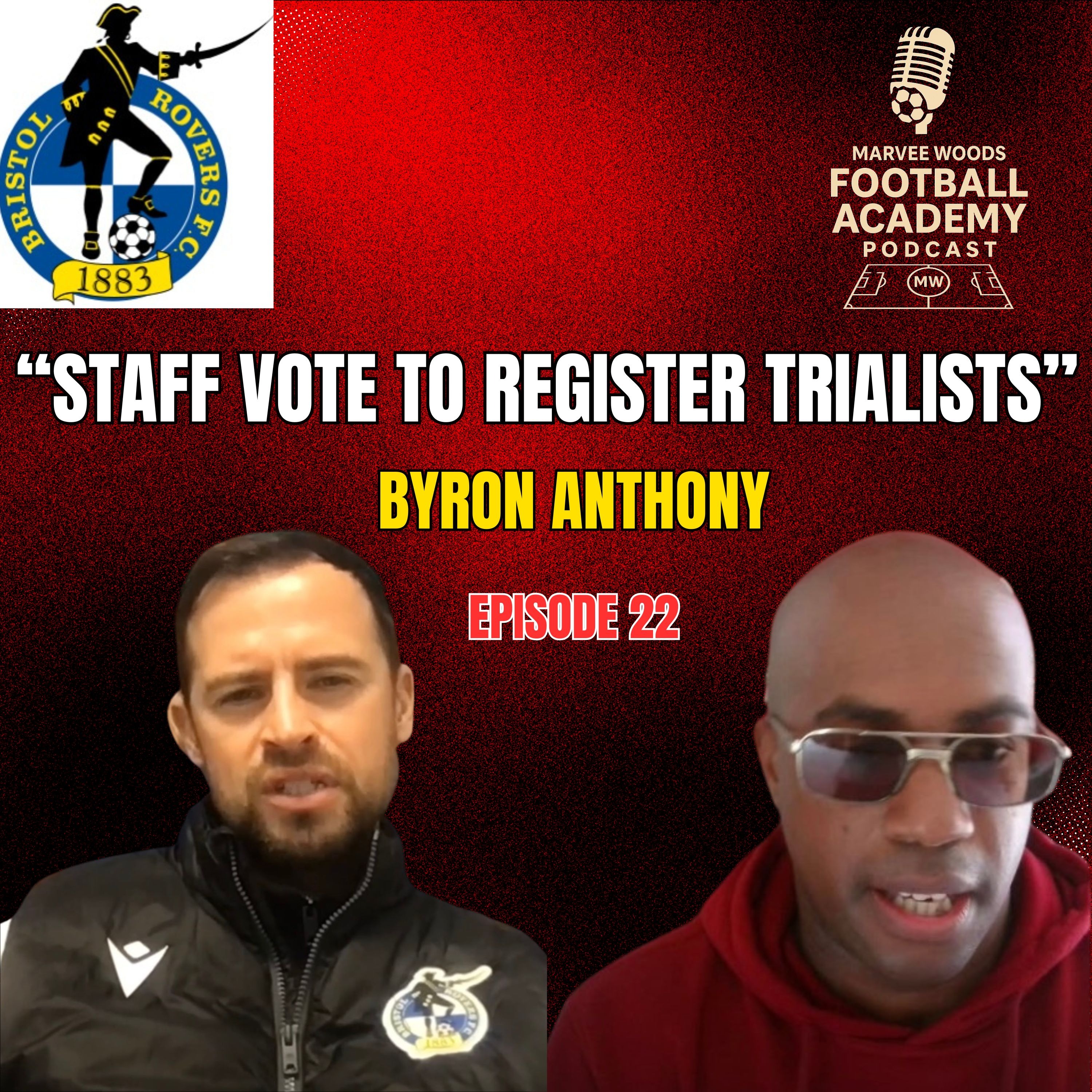Bristol Rovers Academy Manager - Byron Anthony ("Staff Vote To Register Trialists") - Episode 22 snippet")