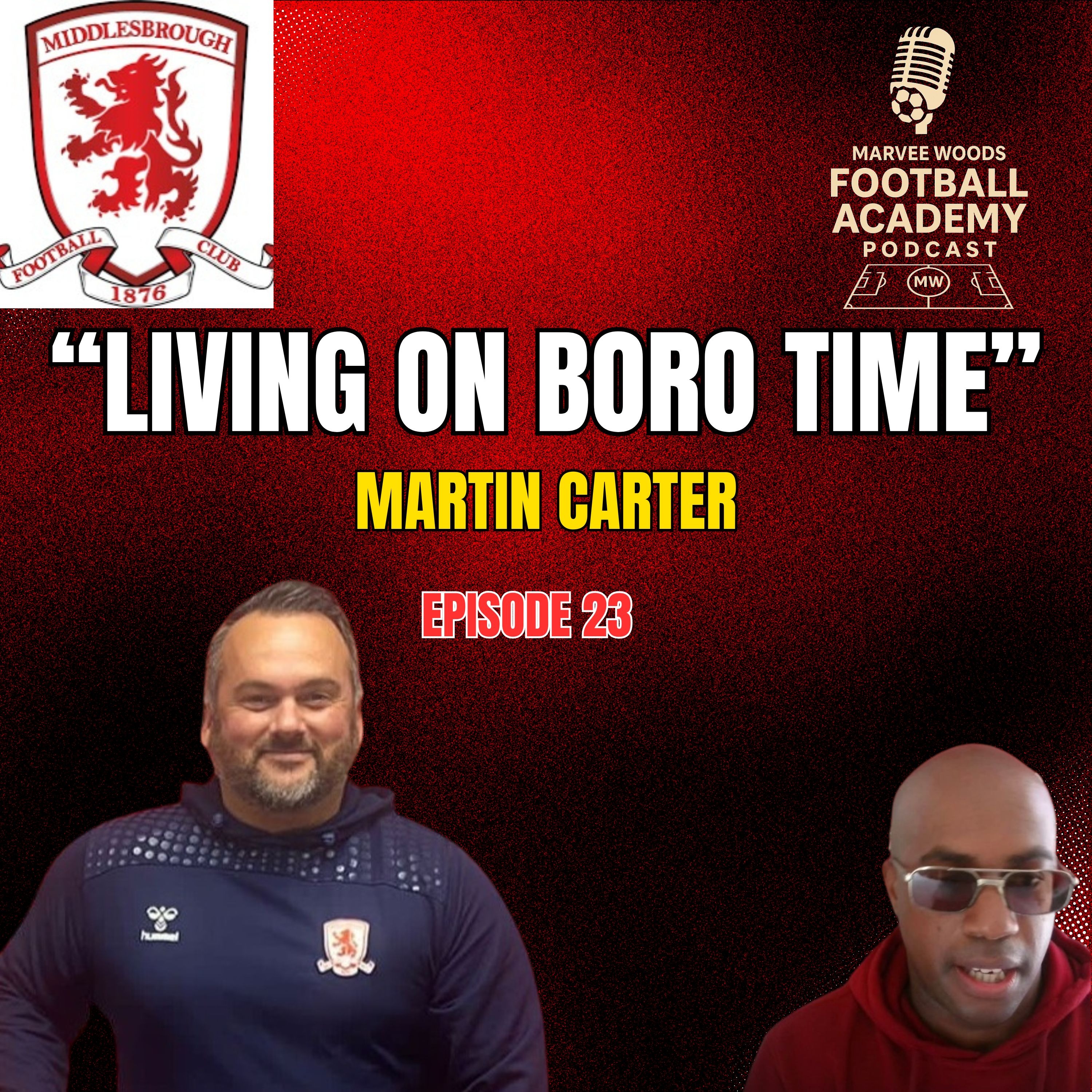 Middlesbrough Head Of Academy Recruitment - Martin Carter ("Living On Boro Time") 