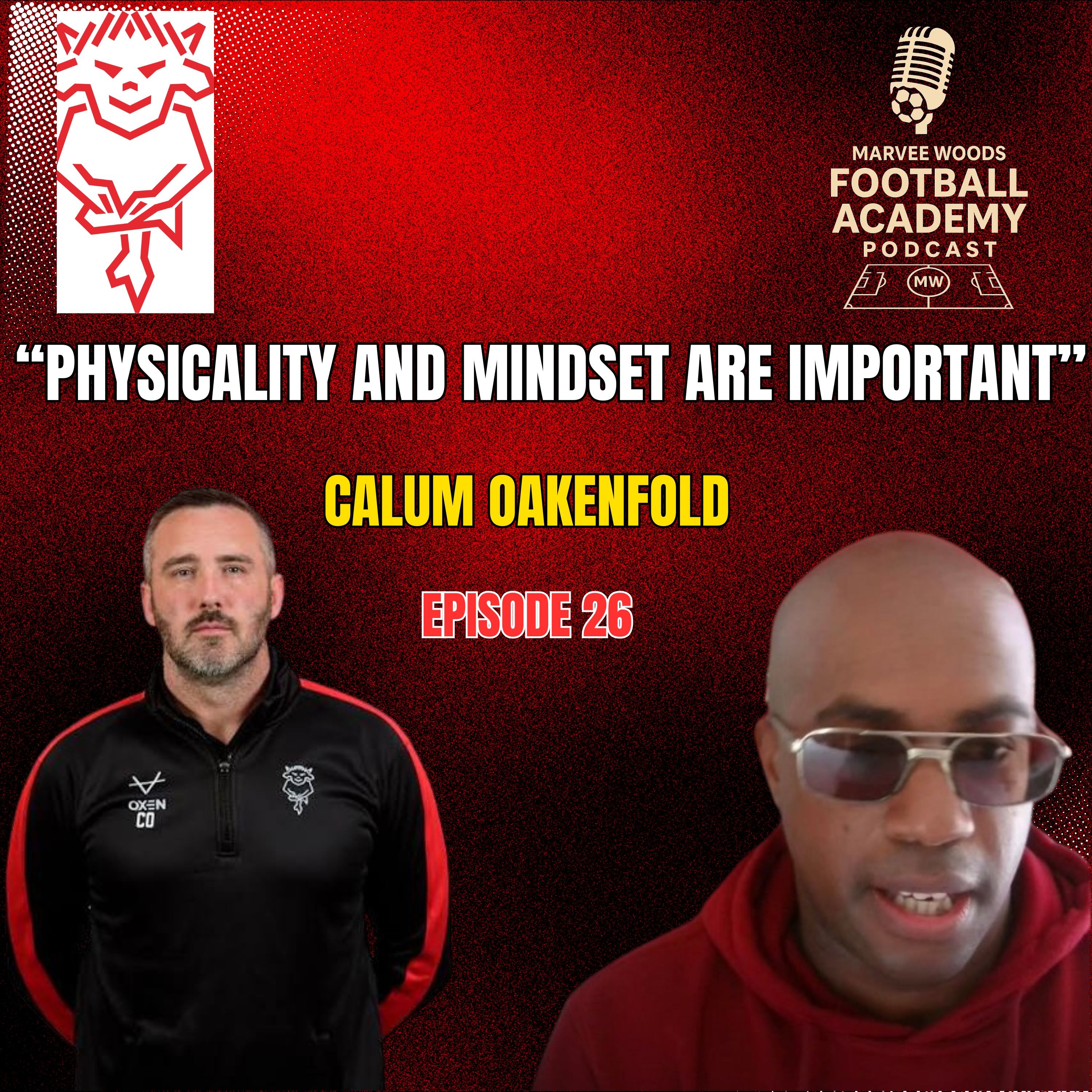 Lincoln City Academy Manager - Calum Oakenfold ("Physicality And Mindset Are Important"") - Episode 26 snippet") episode artwork