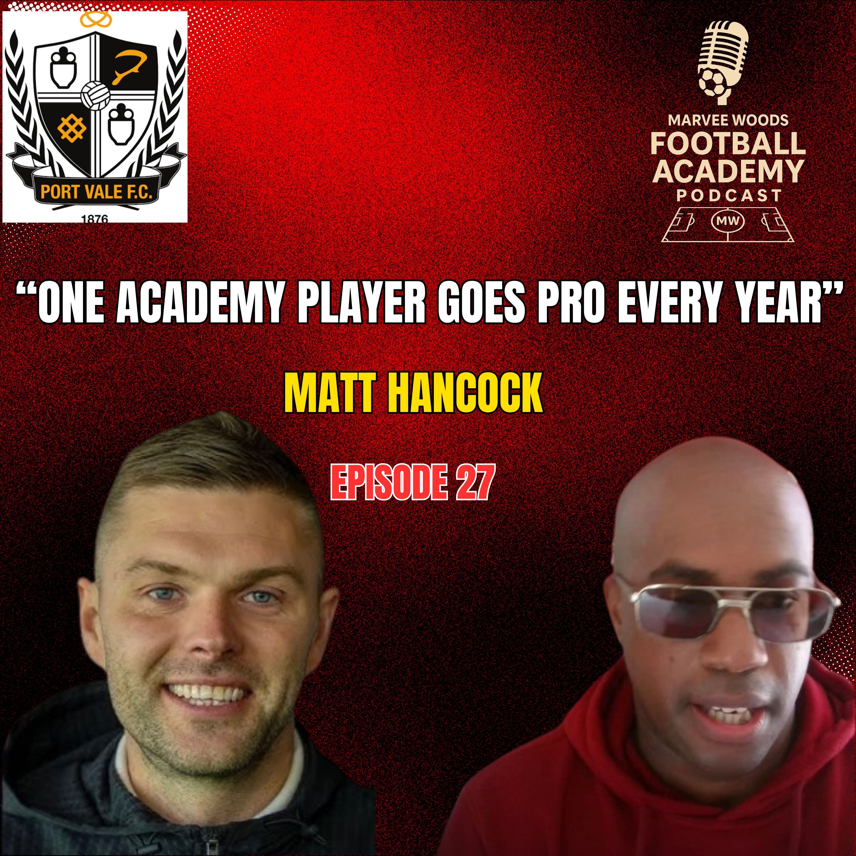 Port Vale CEO - Matt Hancock ("One Academy Player Goes Pro Every Year"") - Episode 27 snippet") episode artwork