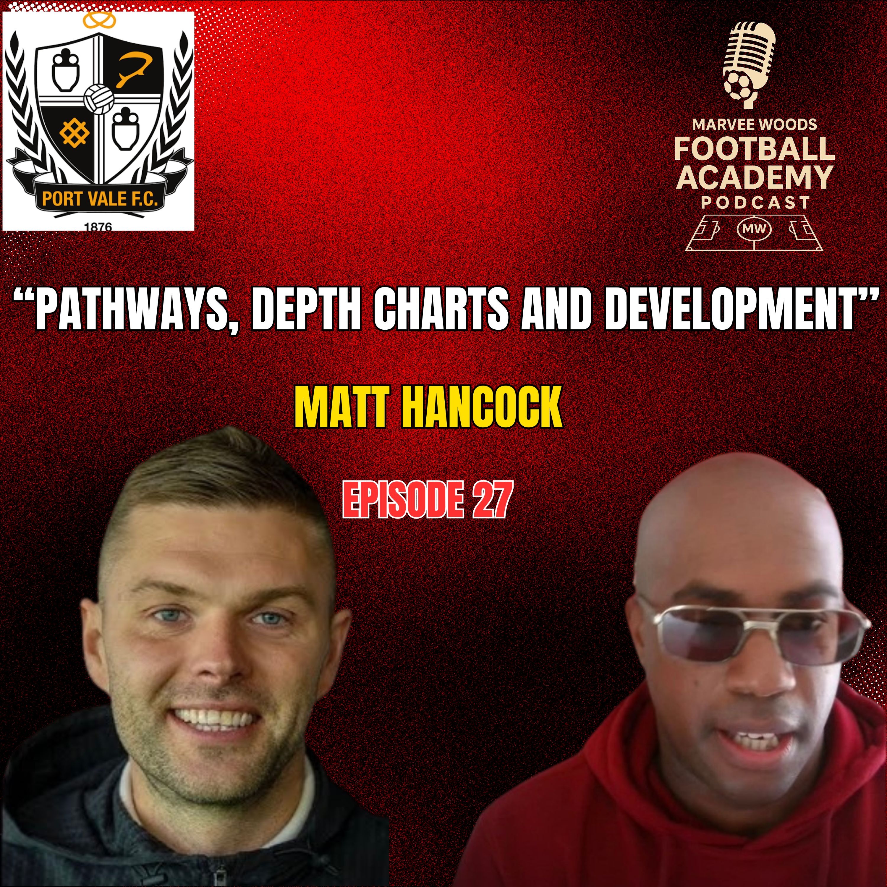 Port Vale CEO - Matt Hancock ("Pathways, Depth Charts and Development"") - Episode 27 Snippet") episode artwork