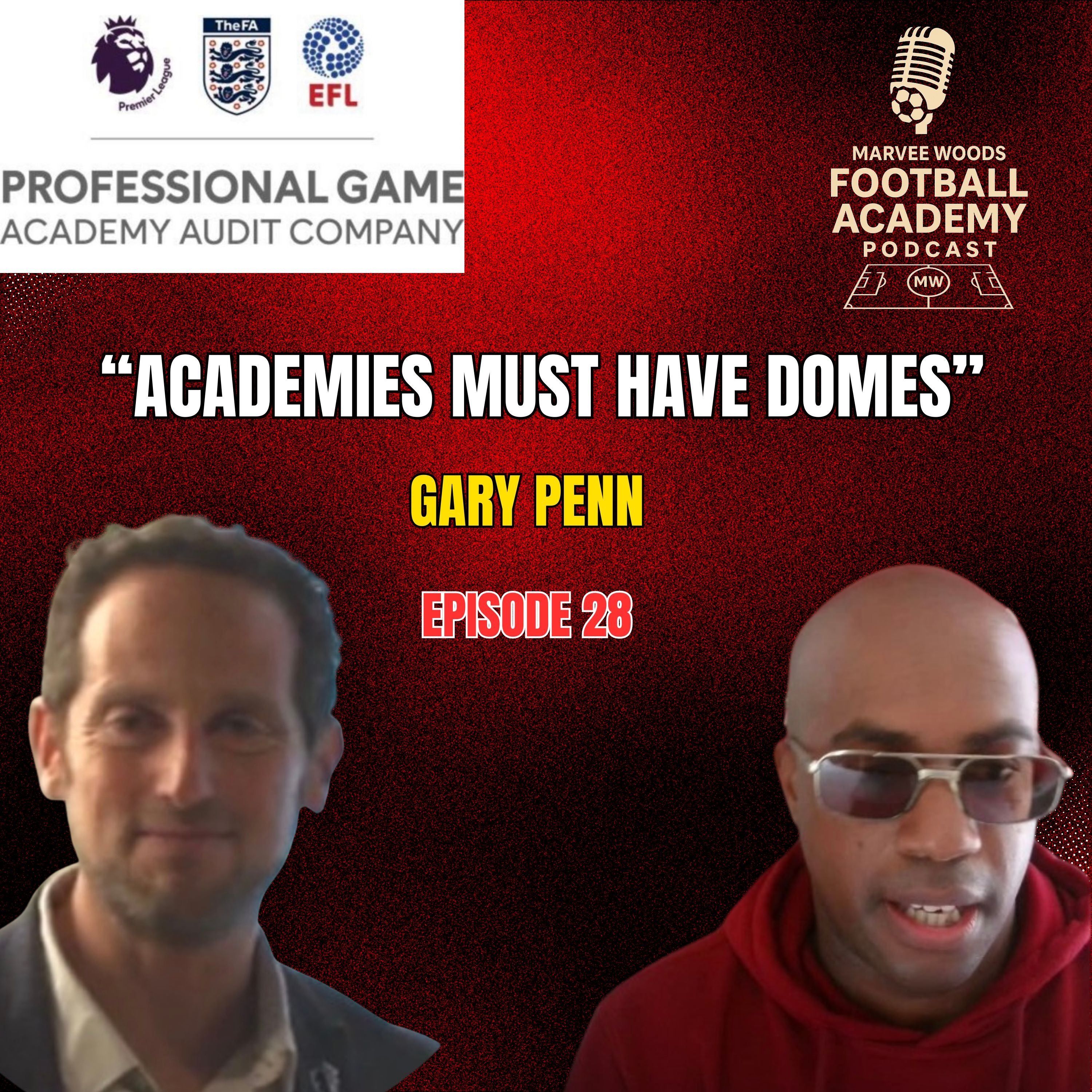 PGAAC Head Of Audit Development - Gary Penn ("Academies Must Have Domes"") - Episode 28 Snippet") episode artwork