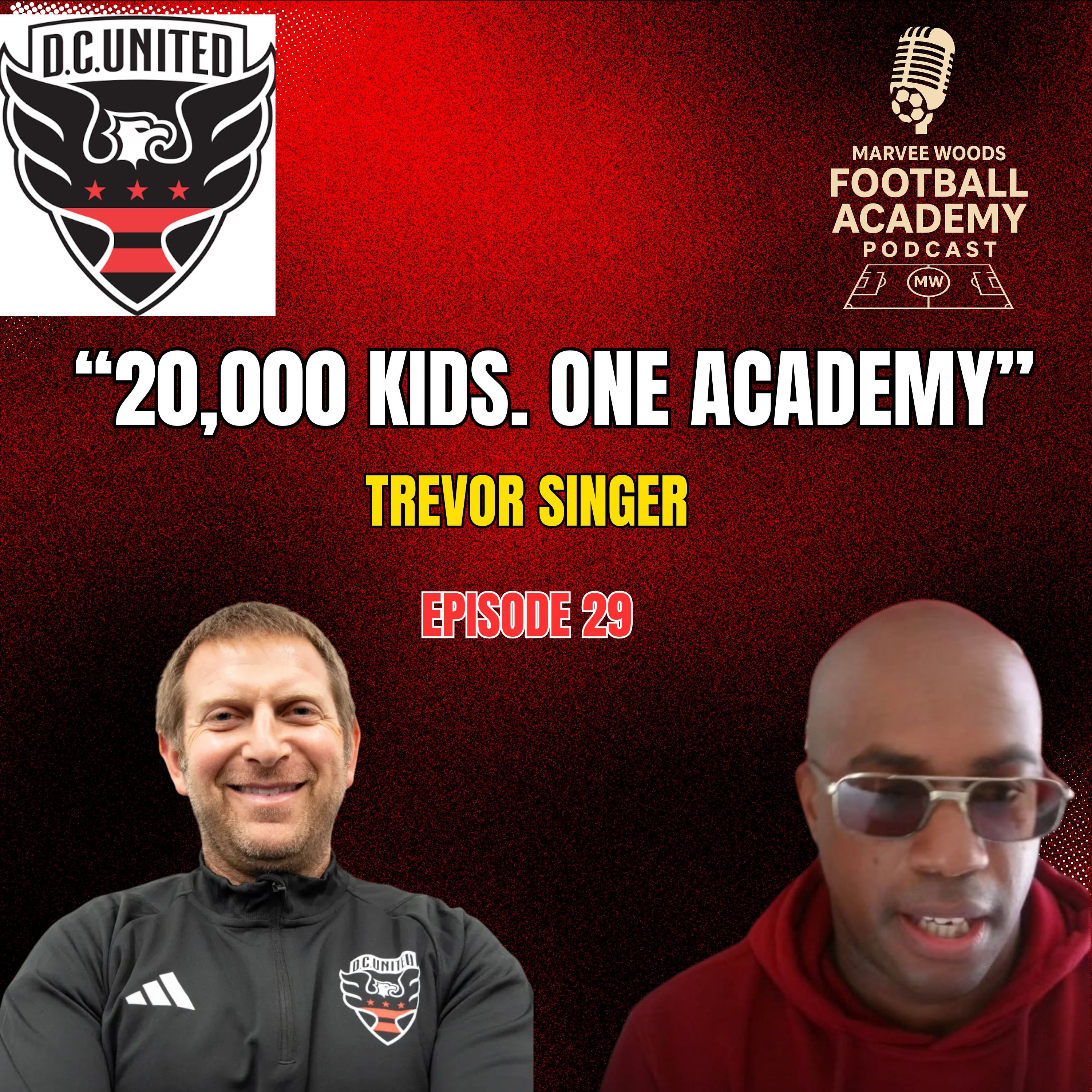 DC United Academy Scouting Director - Trevor Singer ("20,000 Kids. One Academy"") - Episode 29 Snippet") episode artwork