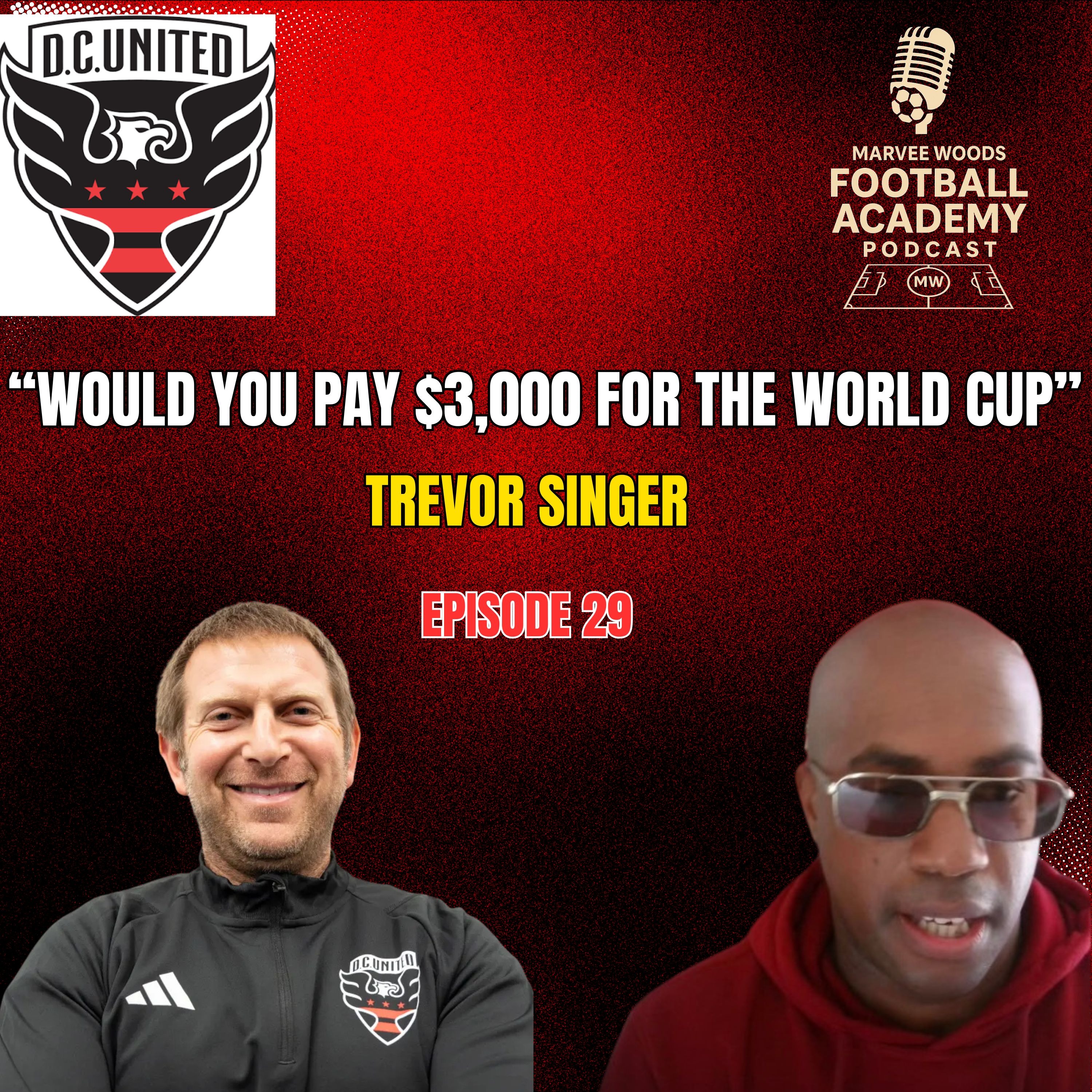 DC United Academy Scouting Director - Trevor Singer ("Would You Pay $3,000 For The World Cup"") - Episode 29 Snippet") episode artwork