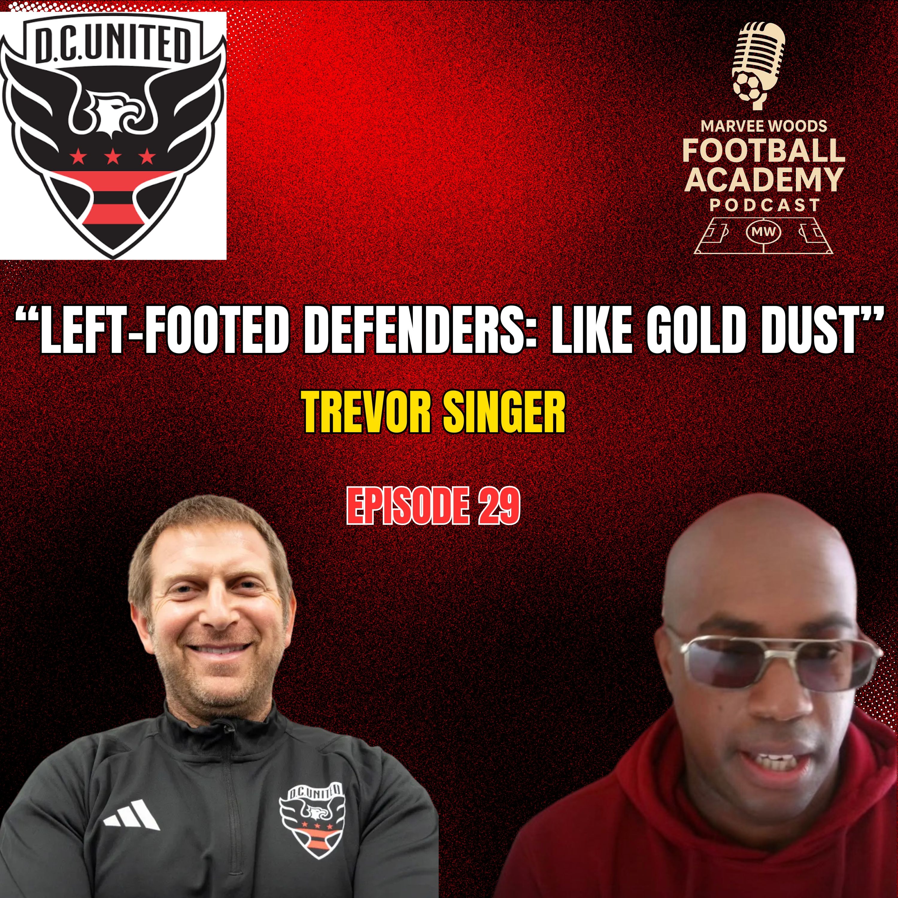DC United Academy Scouting Director - Trevor Singer ("Left-Footed Defenders: Like Gold Dust"") - Episode 29 Snippet") episode artwork