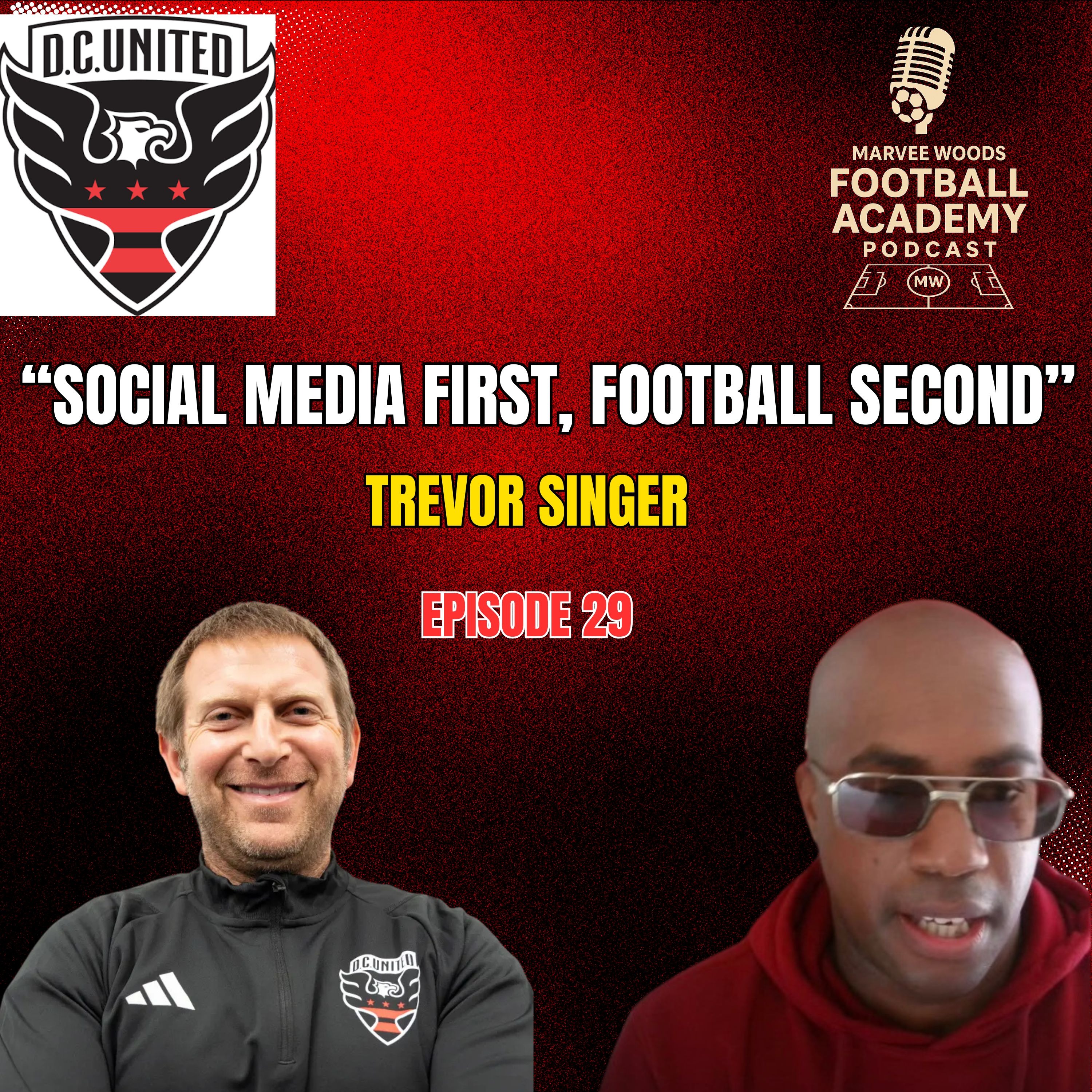 DC United Academy Scouting Director - Trevor Singer ("Social Media First, Football Second"") - Episode 29 Snippet") episode artwork