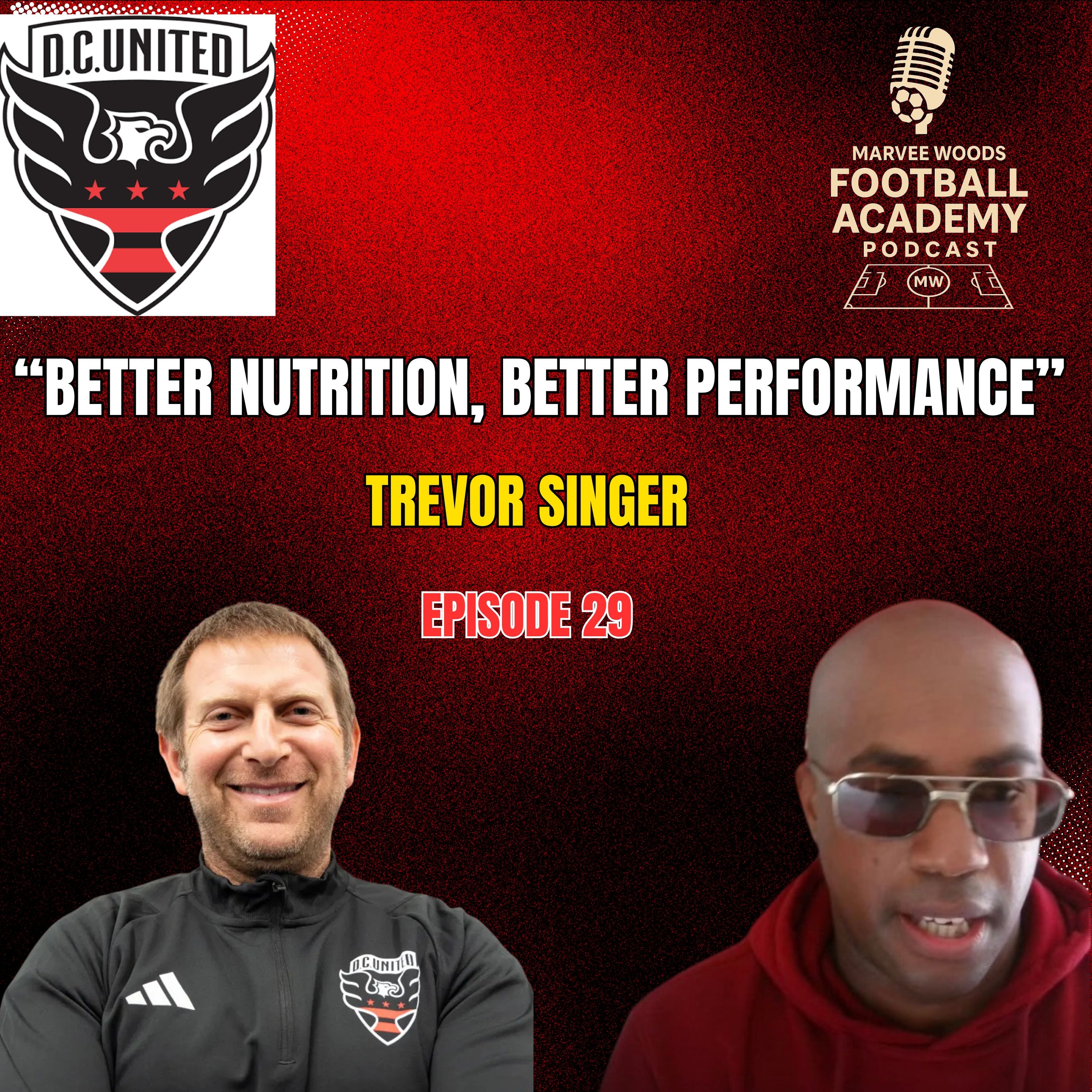 DC United Academy Scouting Director - Trevor Singer ("Better Nutrition, Better Performance"") - Episode 29 Snippet") episode artwork