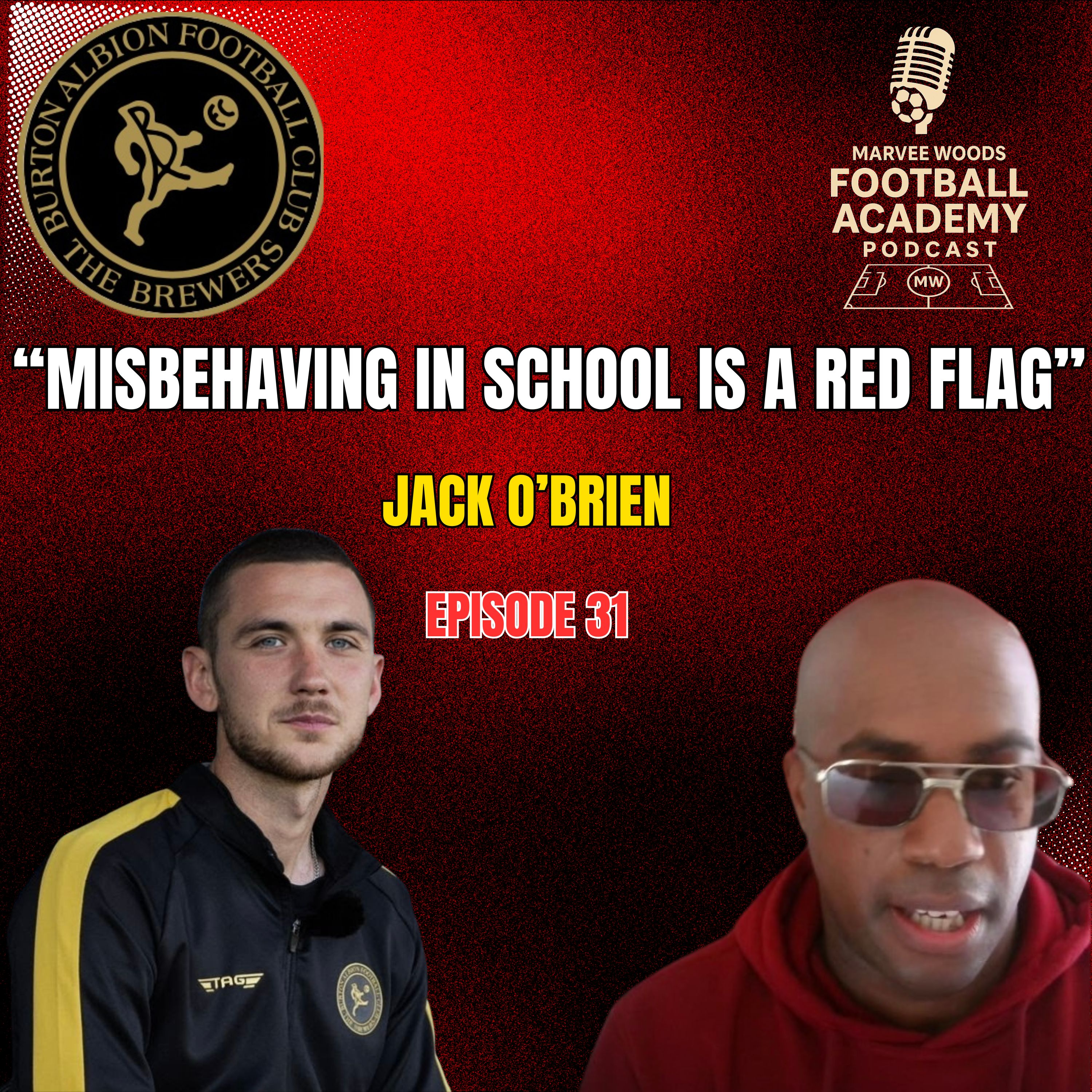 Burton Albion Academy Manager - Jack O'Brien ("Misbehaving In School Is A Red Flag") - Episode 31 Snippet"" episode artwork