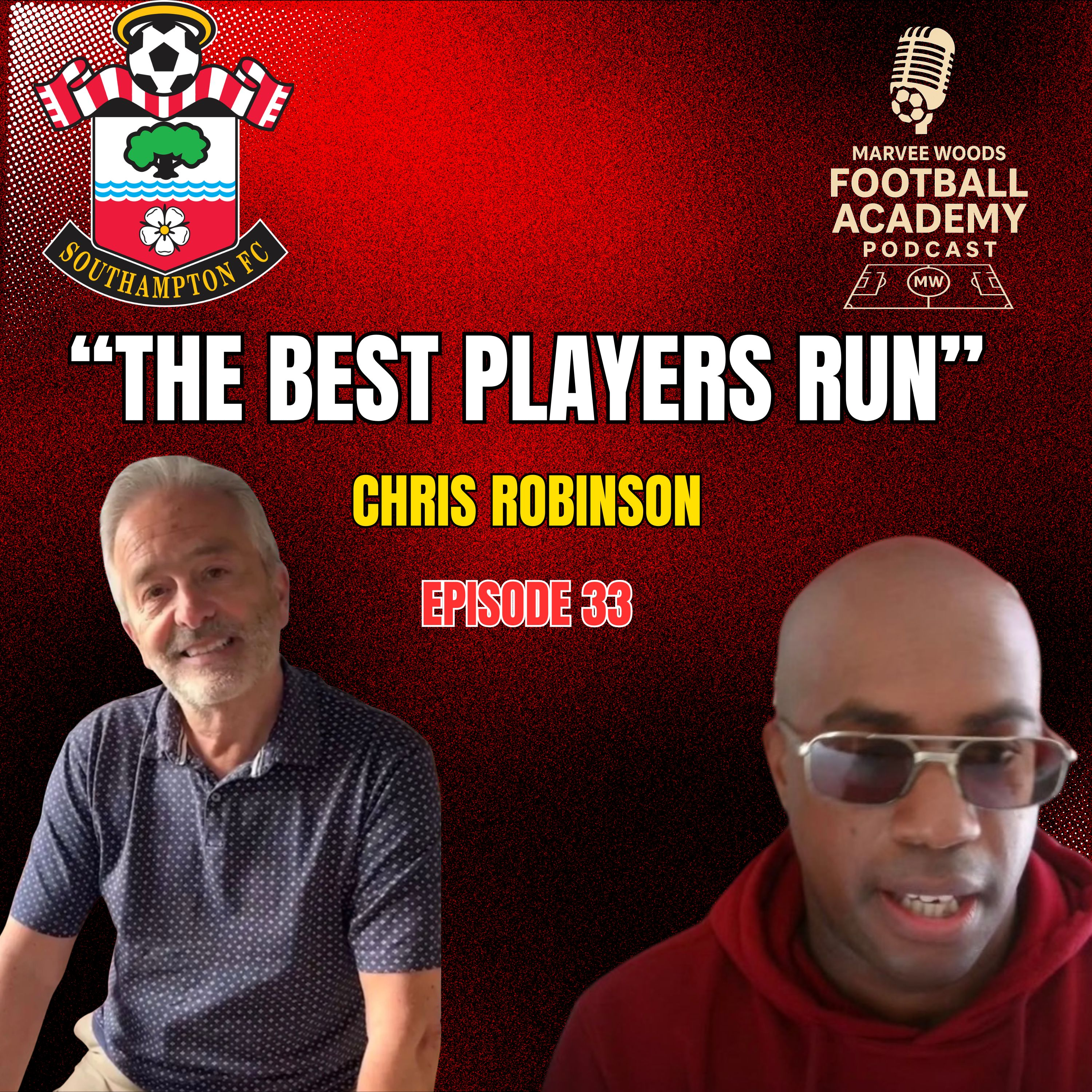 Southampton Head Of Academy Recruitment - Chris Robinson ("The Best Players Run") - Episode 33 episode artwork