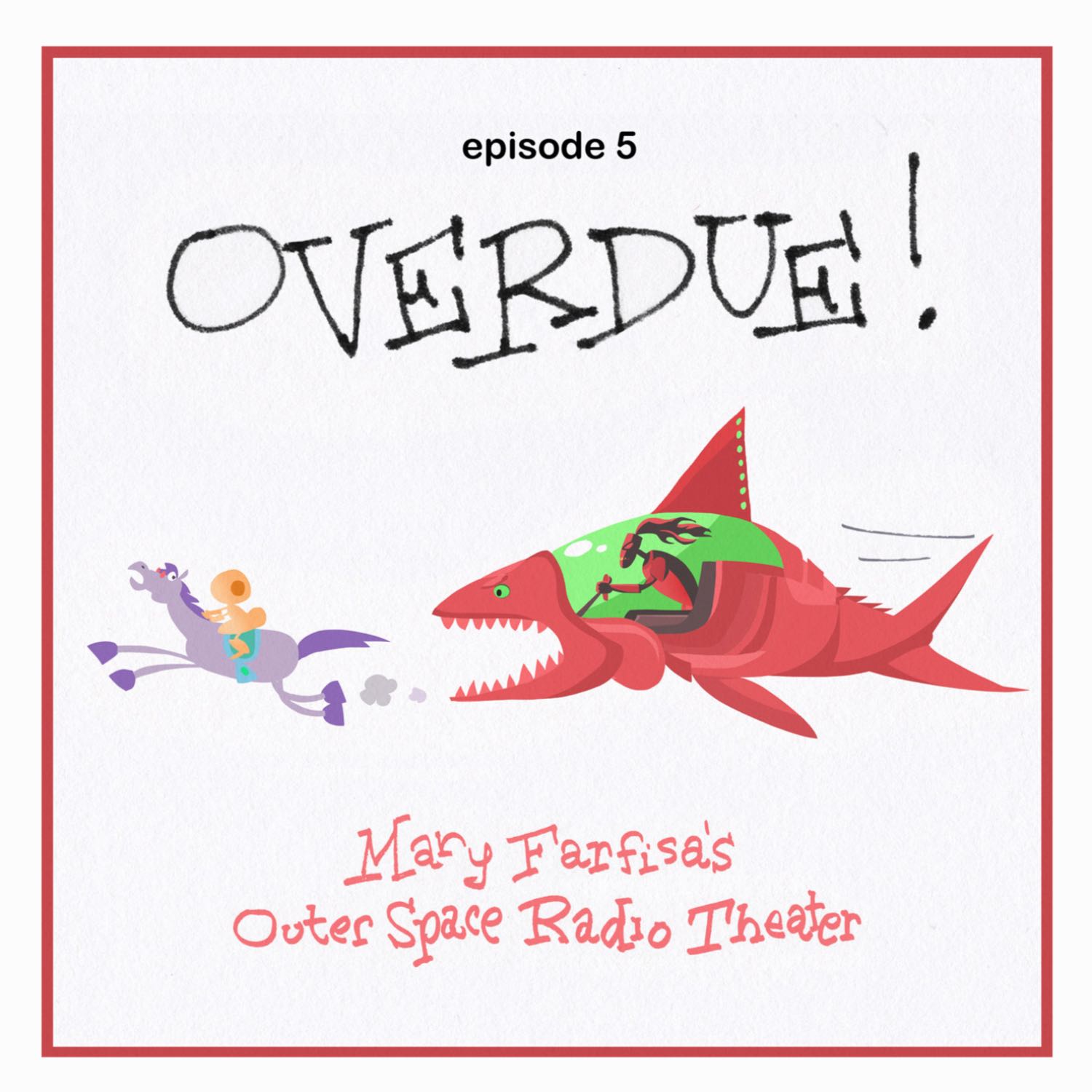 Mary Farfisa Episode Five: 'Overdue!'