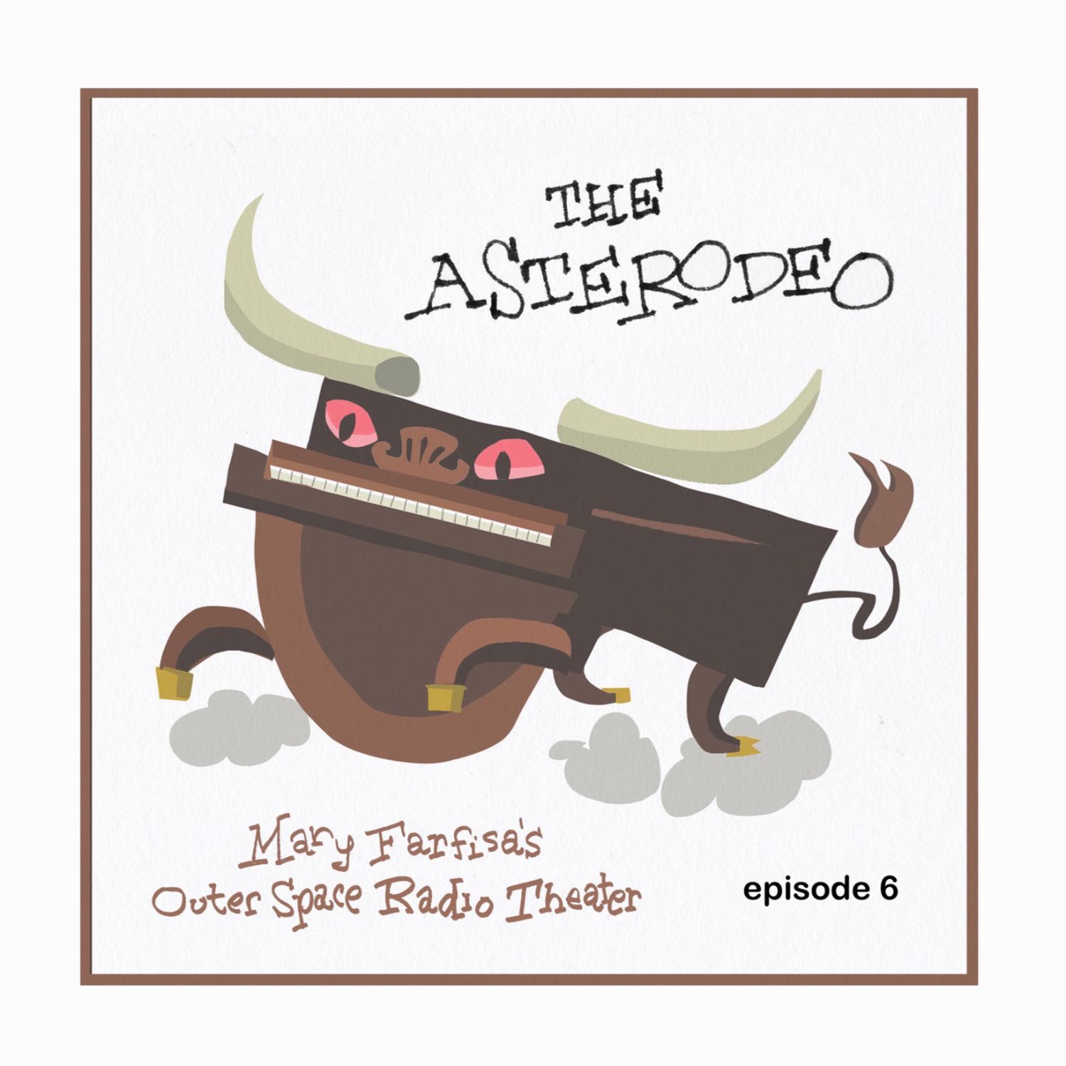 Mary Farfisa Episode Six: 'The Asterodeo!'