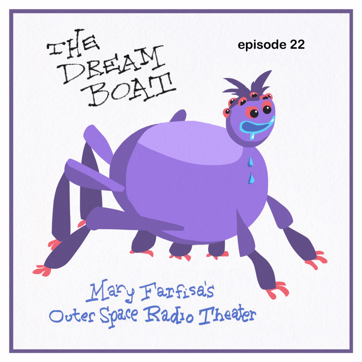 Mary Farfisa Episode Twenty Two: 'The Dream Boat'