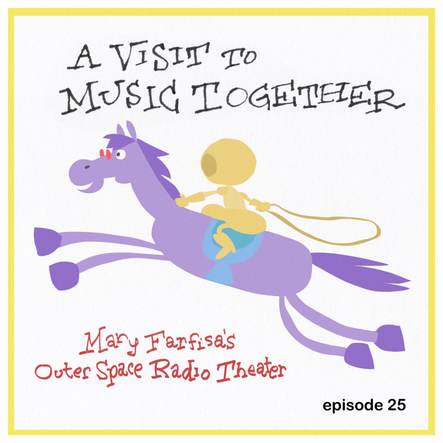 Mary Farfisa Episode Twenty Five: 'A Visit to Music Together'