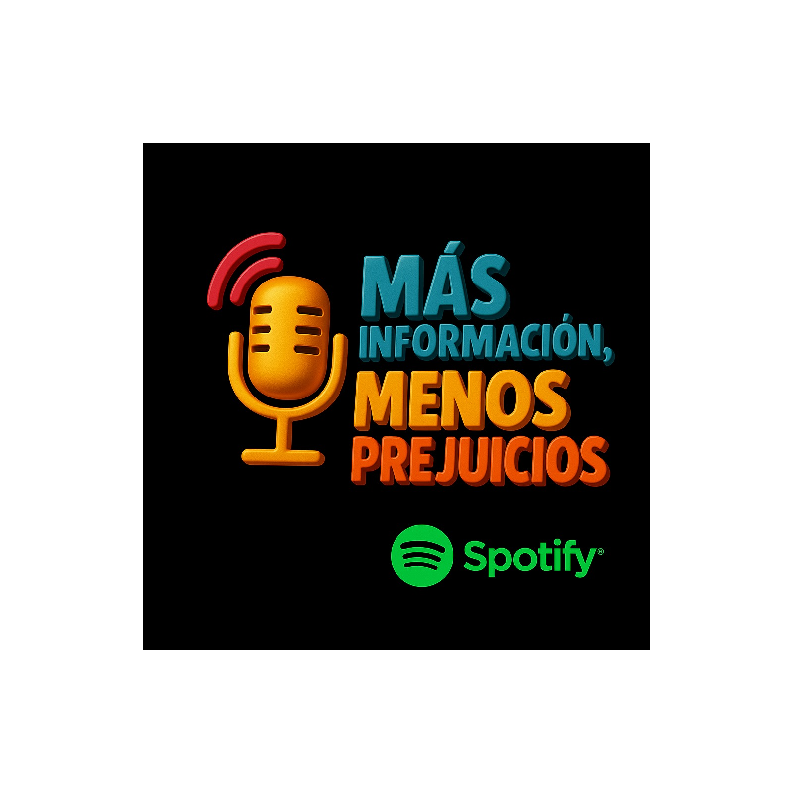 MÁS INFORMACIÓN, MENOS PREJUICIOS