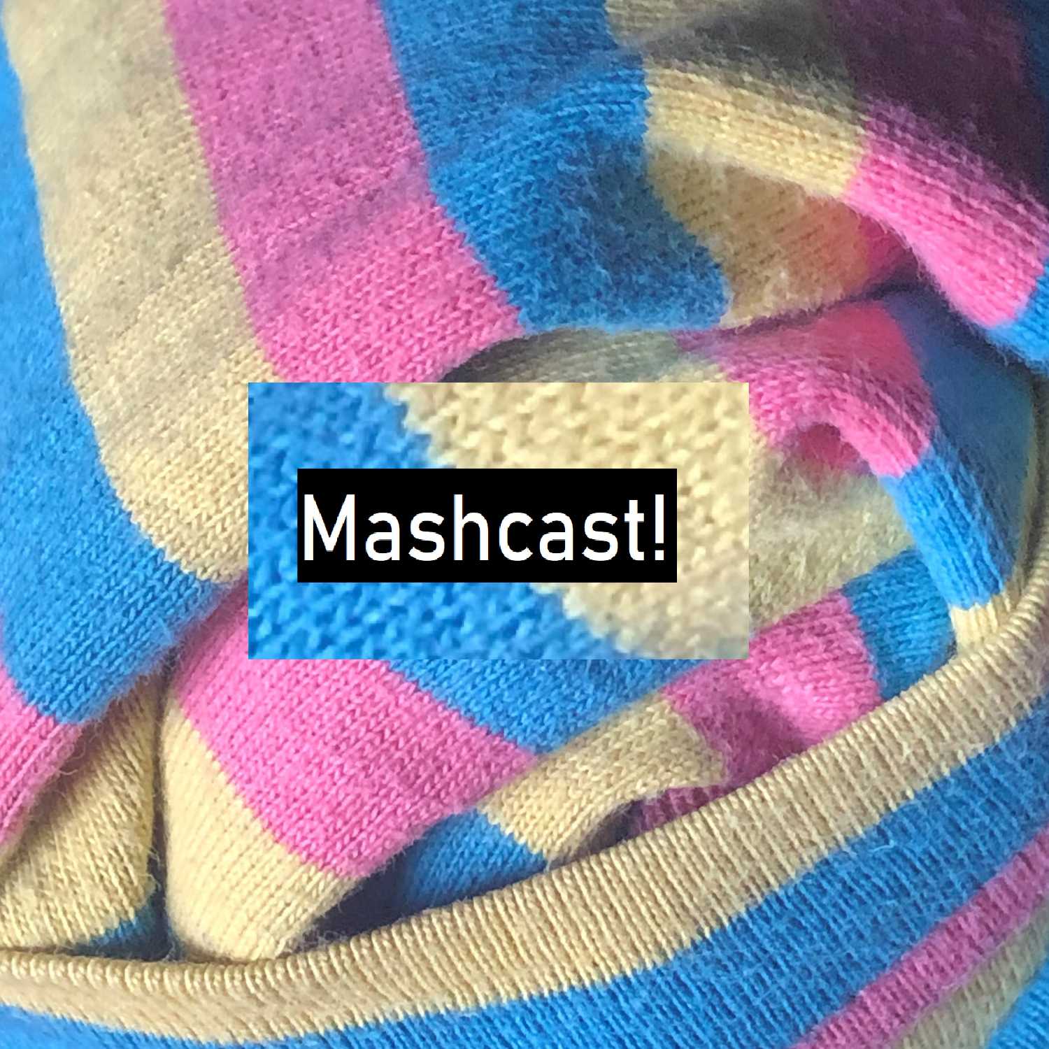 Mashcast!