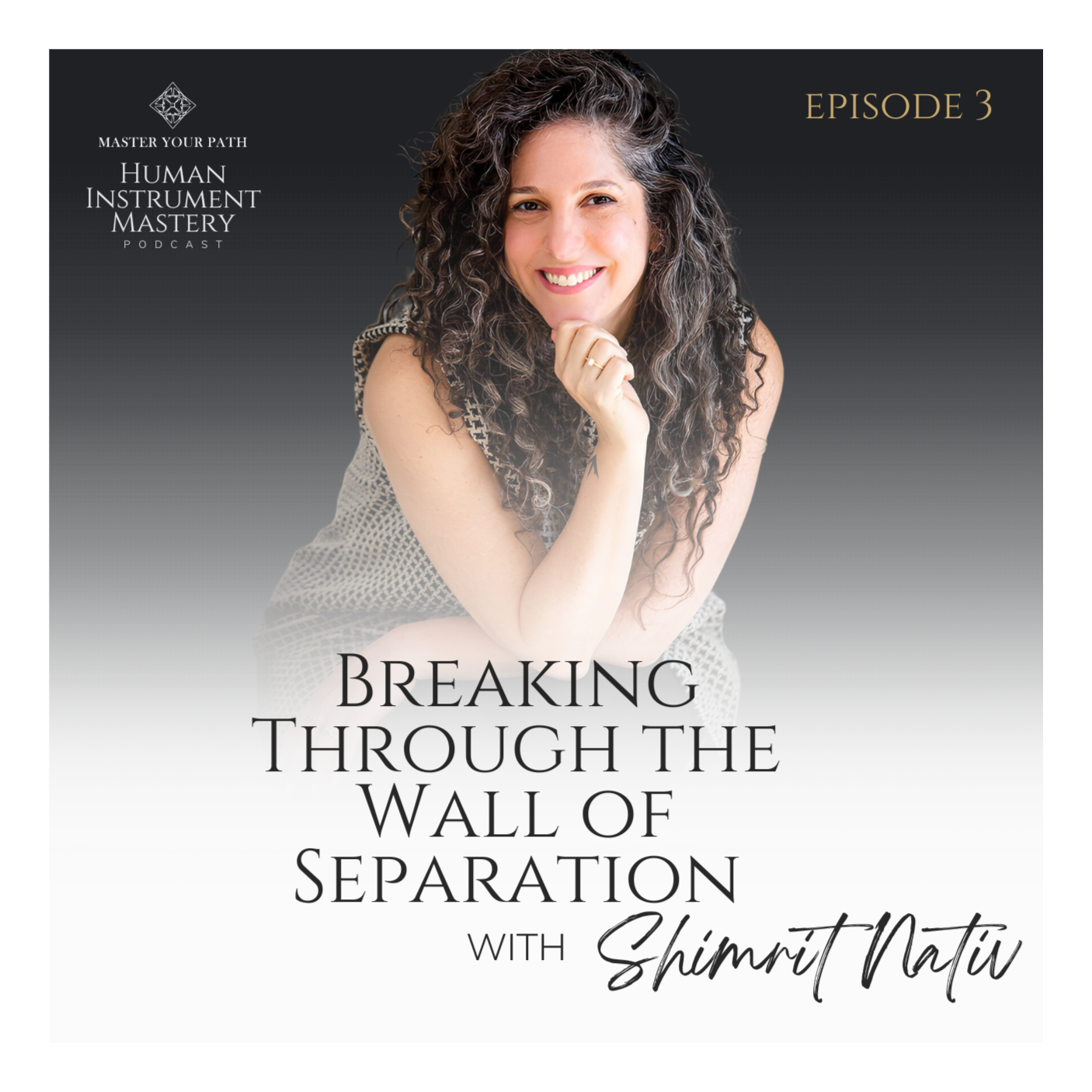 The Human Instrument Mastery Podcast with Shimrit Nativ