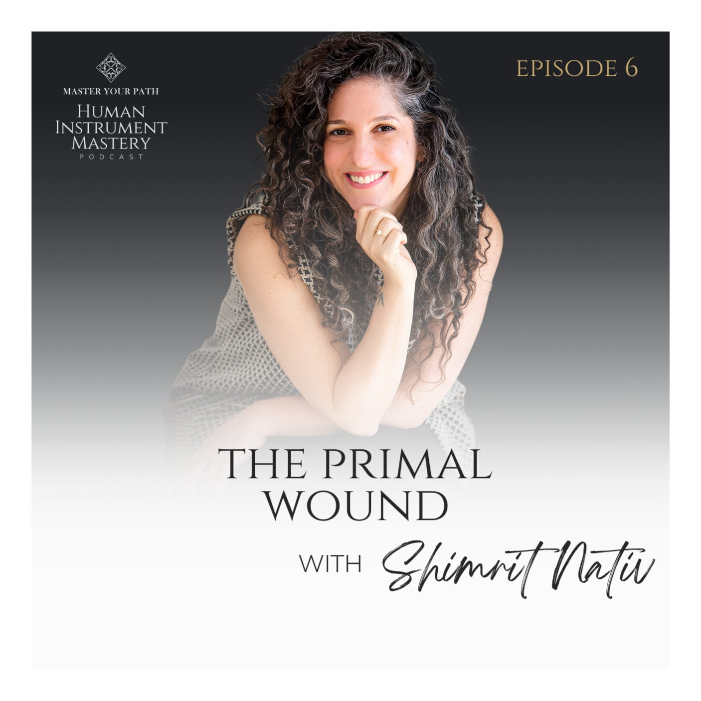 The Human Instrument Mastery Podcast with Shimrit Nativ