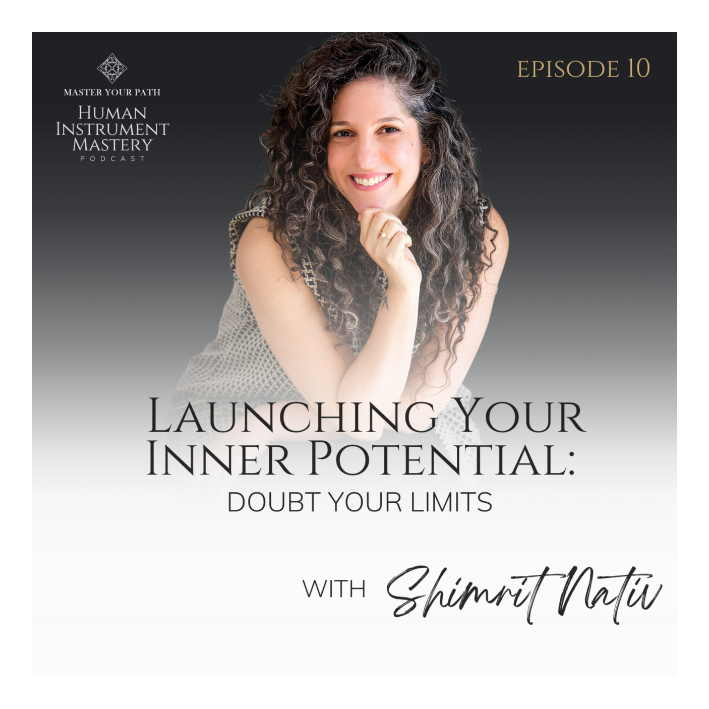 The Human Instrument Mastery Podcast with Shimrit Nativ