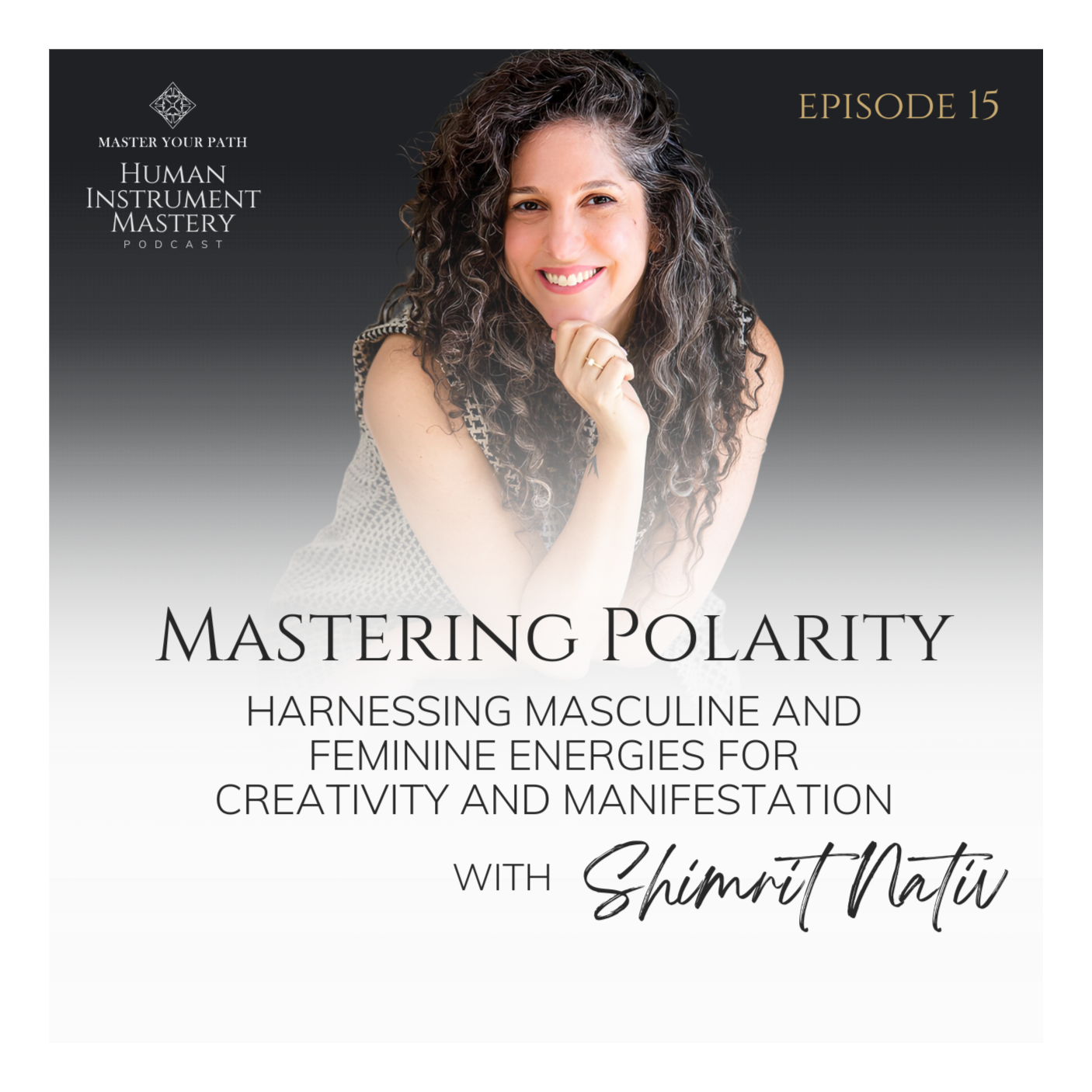 The Human Instrument Mastery Podcast with Shimrit Nativ