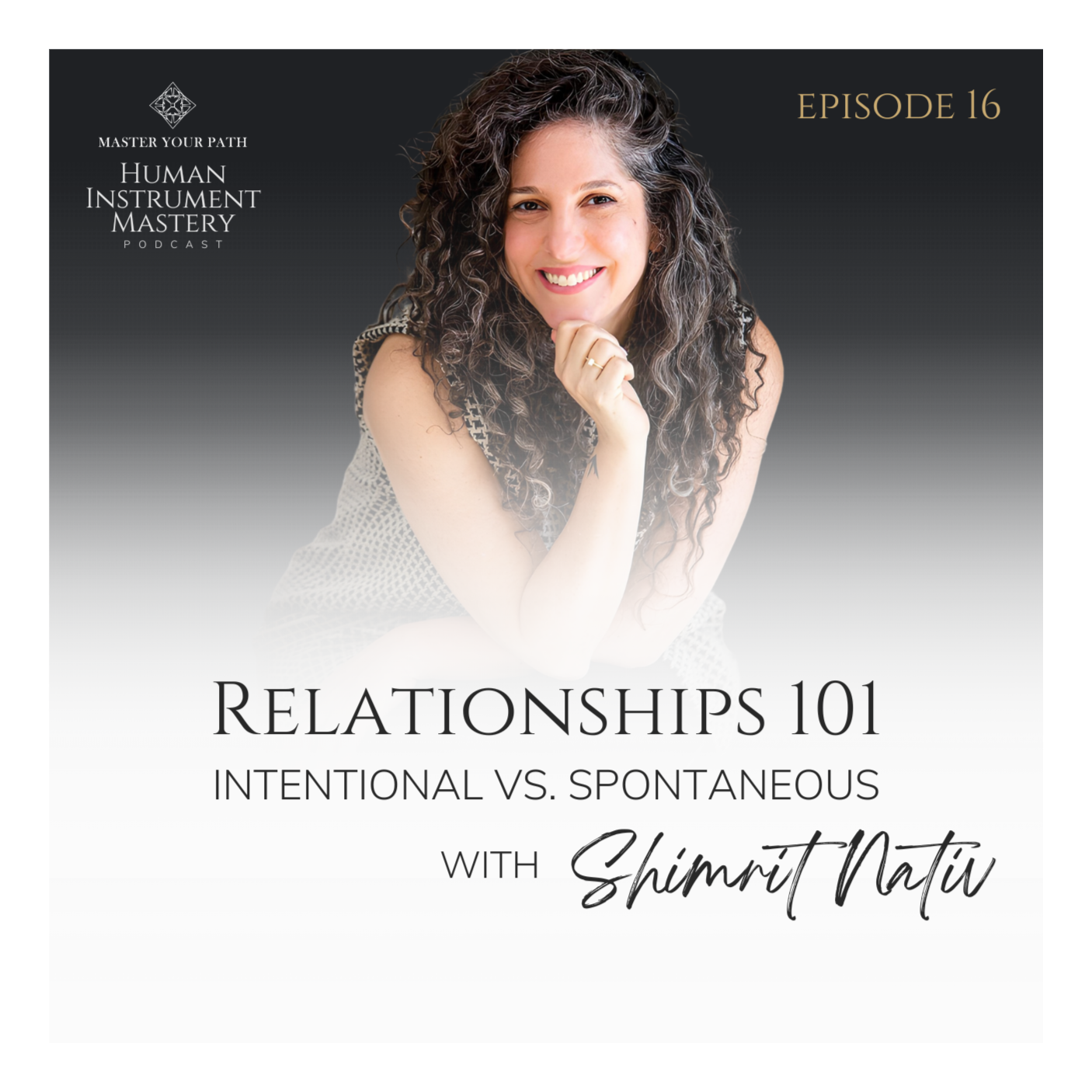 The Human Instrument Mastery Podcast with Shimrit Nativ