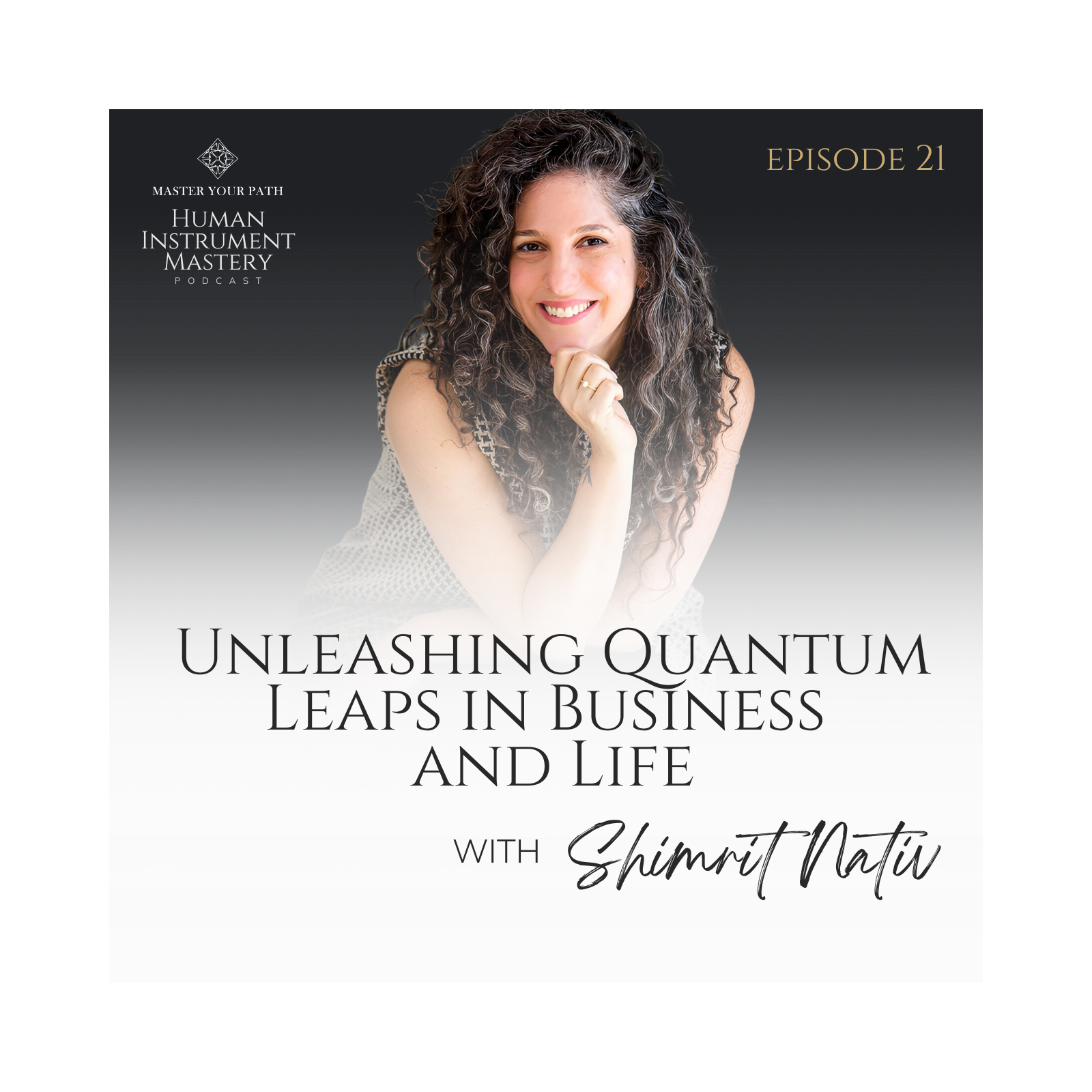 The Human Instrument Mastery Podcast with Shimrit Nativ