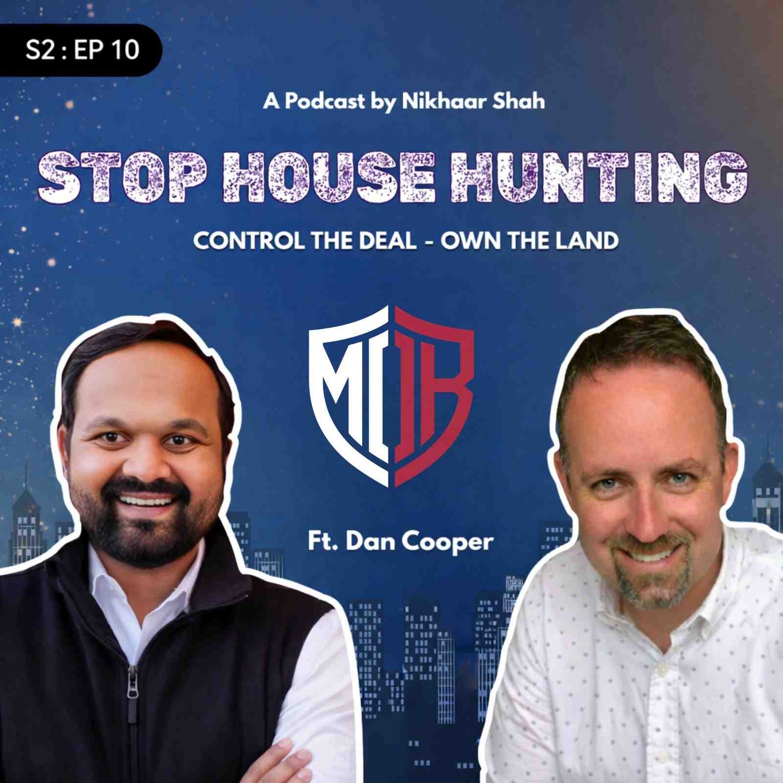  S2: EP10 - Stop Looking for Houses: Dan Cooper on Why You Should "Buy Dirt" episode artwork