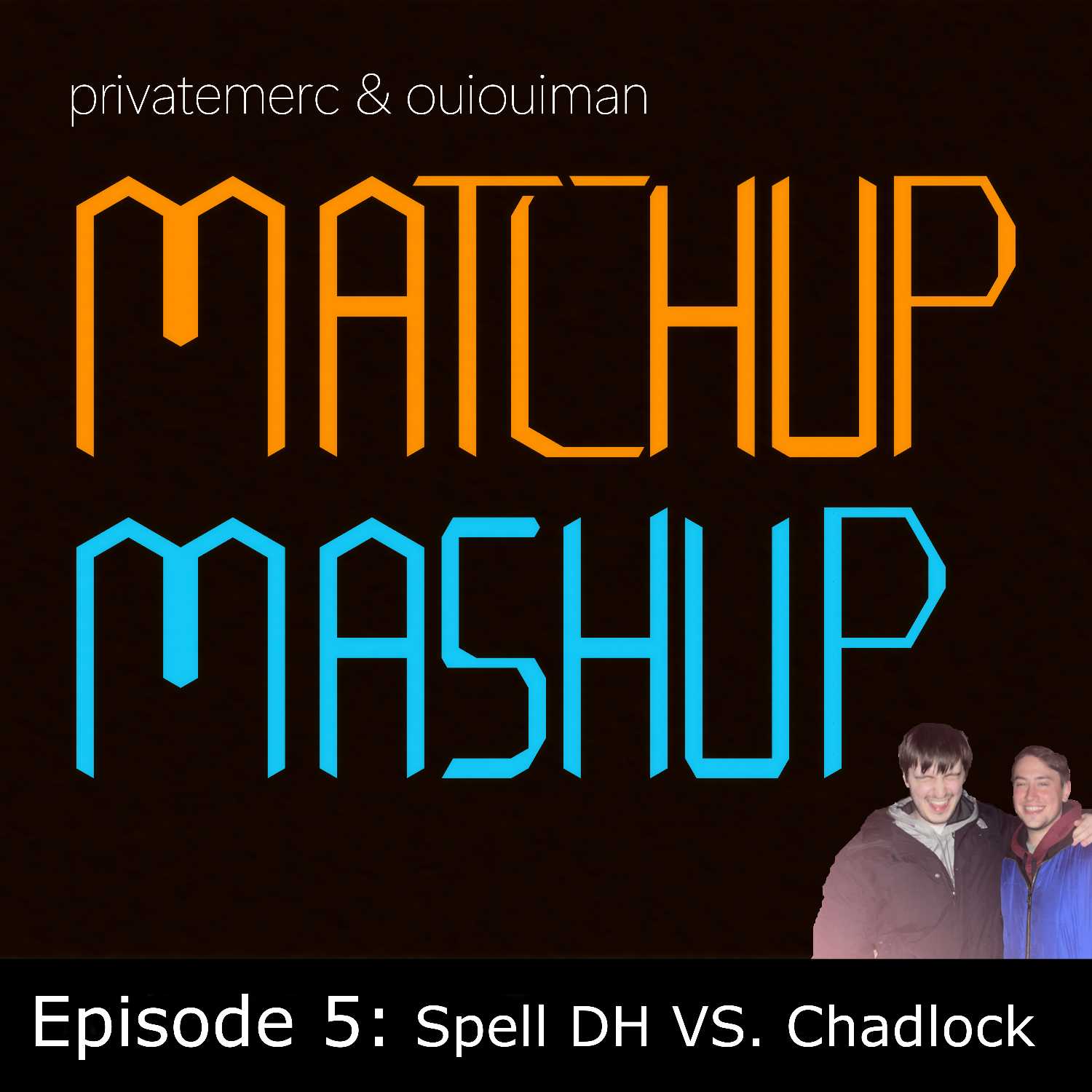 Episode 5: Spell DH VS. Chadlock episode artwork